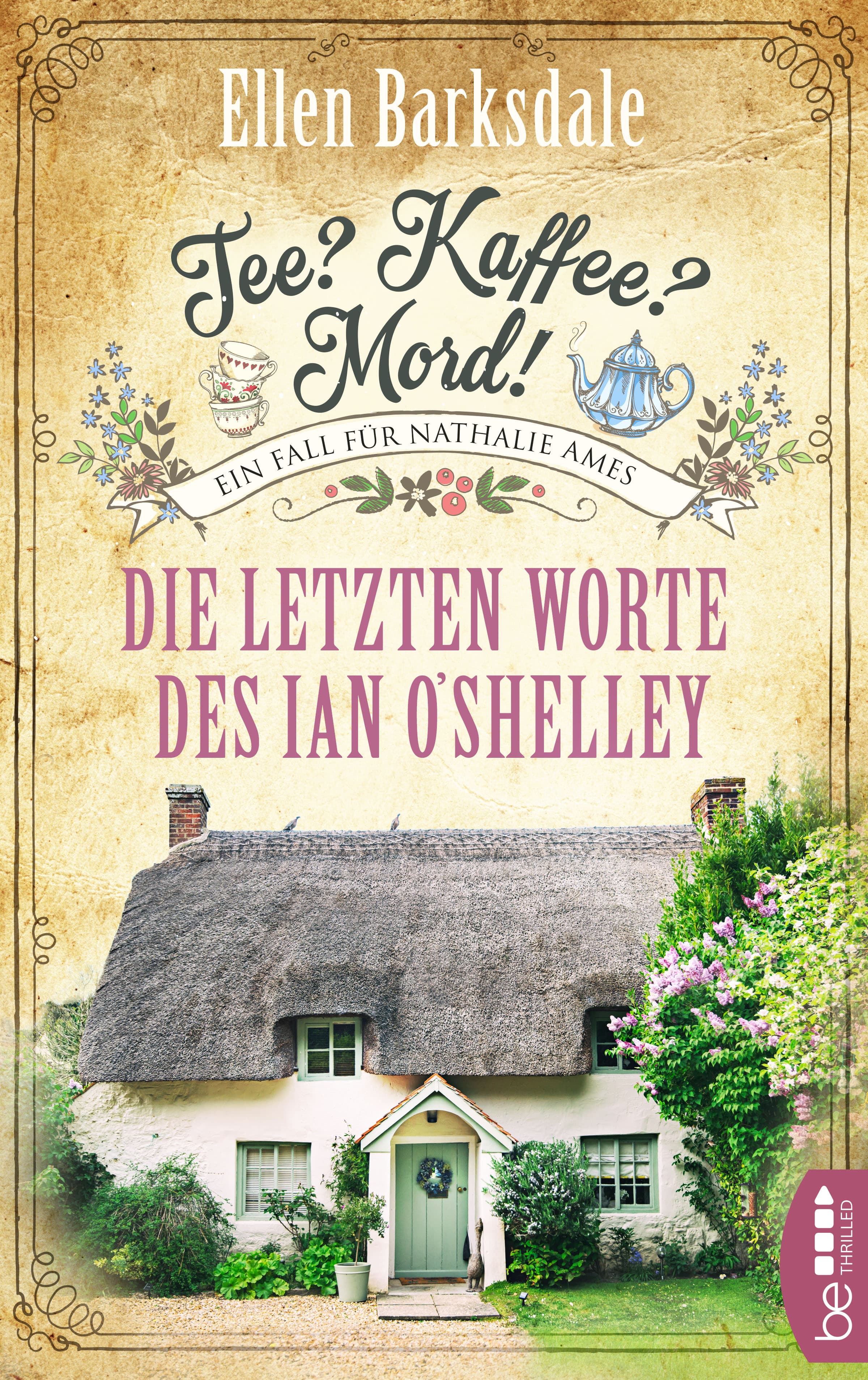 Tee? Kaffee? Mord! - Die letzten Worte des Ian O'Shelley