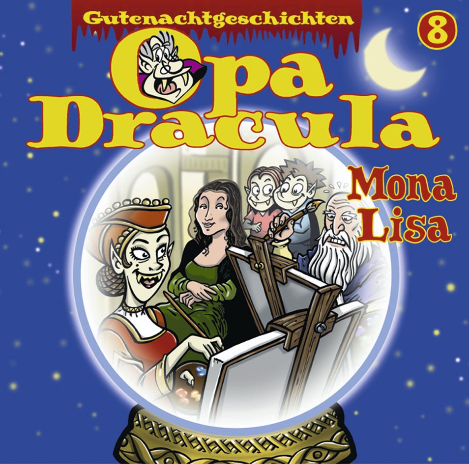 Opa Draculas Gutenachtgeschichten 8 - Mona Lisa