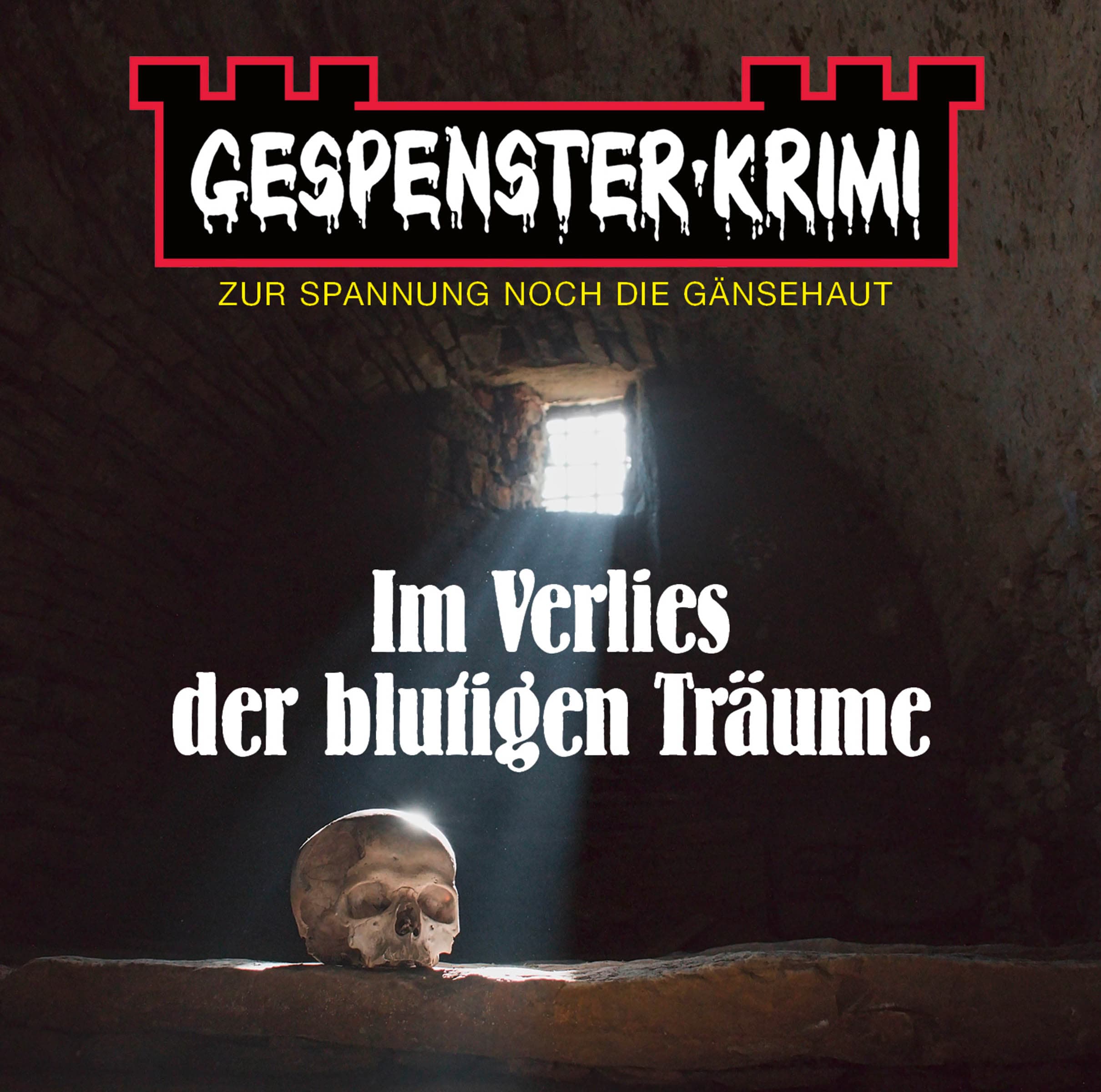 Gespenster-Krimi - Im Verlies der blutigen Träume