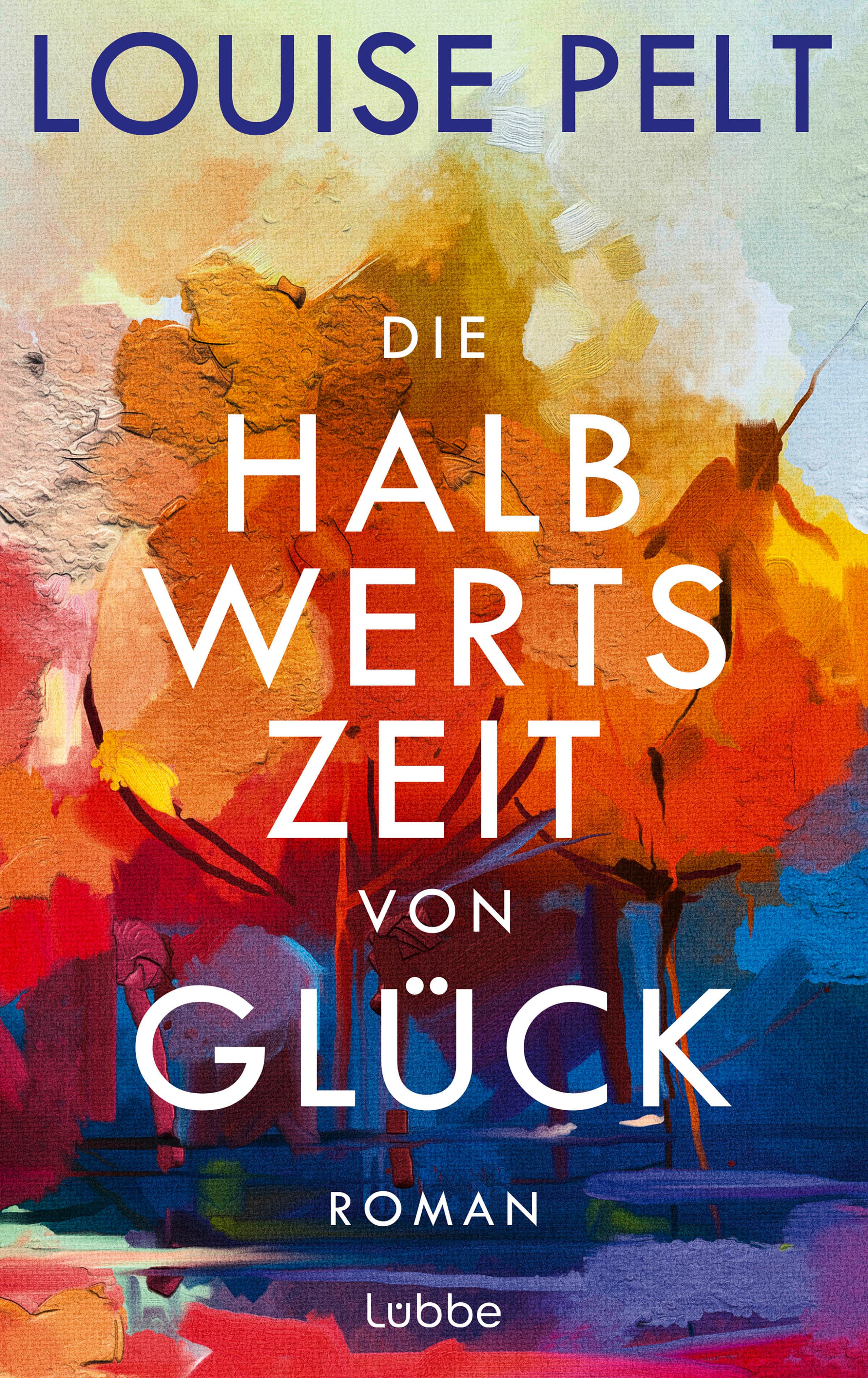 Produktbild: Die Halbwertszeit von Glück (9783751756259 )