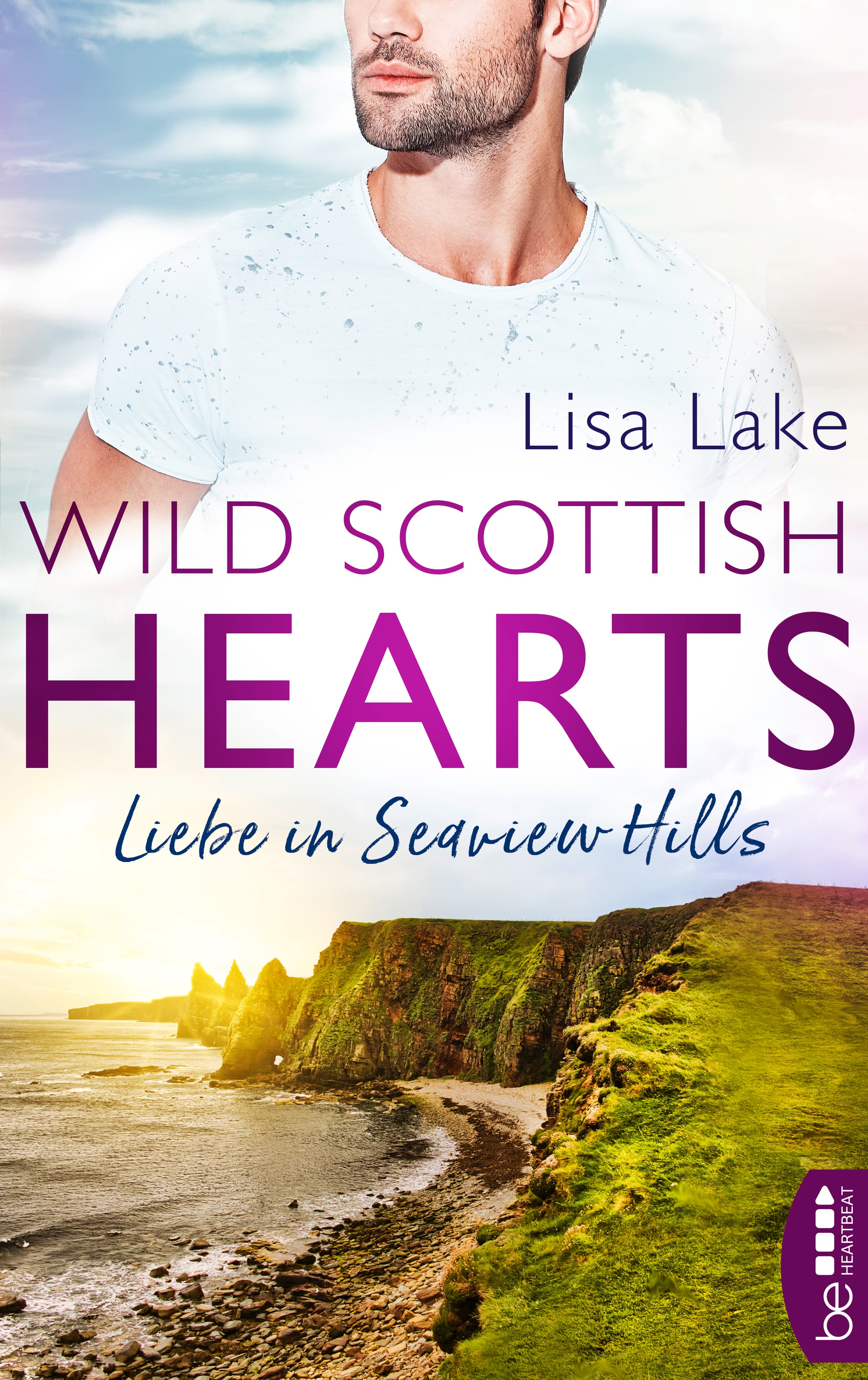 Wild Scottish Hearts – Liebe in Seaview Hills