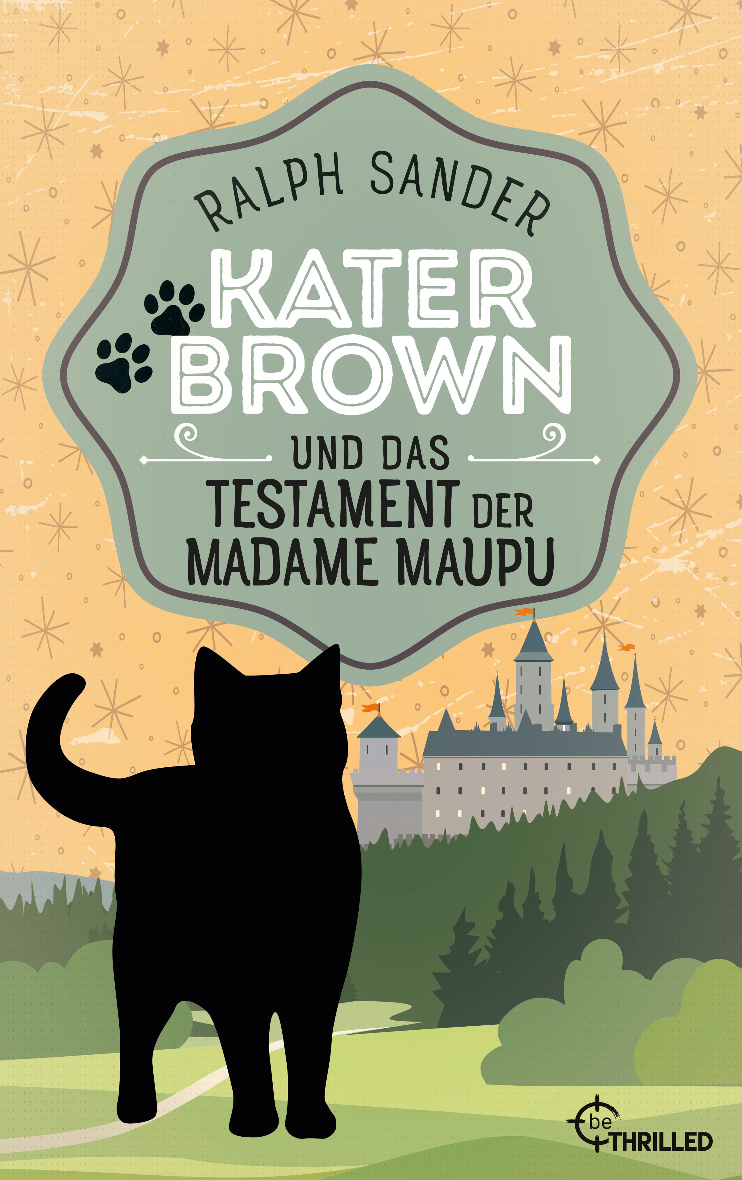 Kater Brown und das Testament der Madame Maupu 