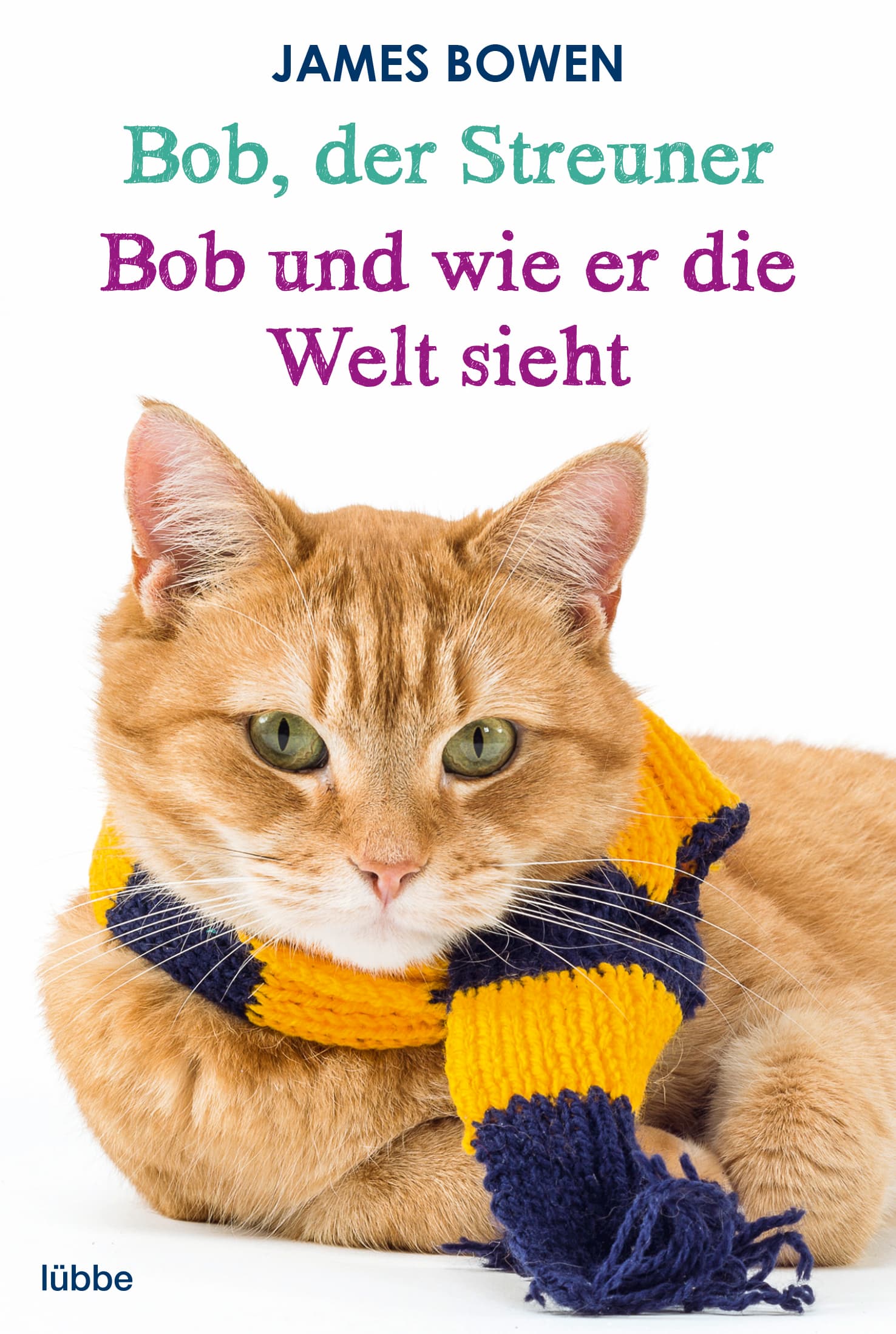 Produktbild: Bob, der Streuner / Bob und wie er die Welt sieht: Zwei Bestseller in einem Band (9783404608829 )