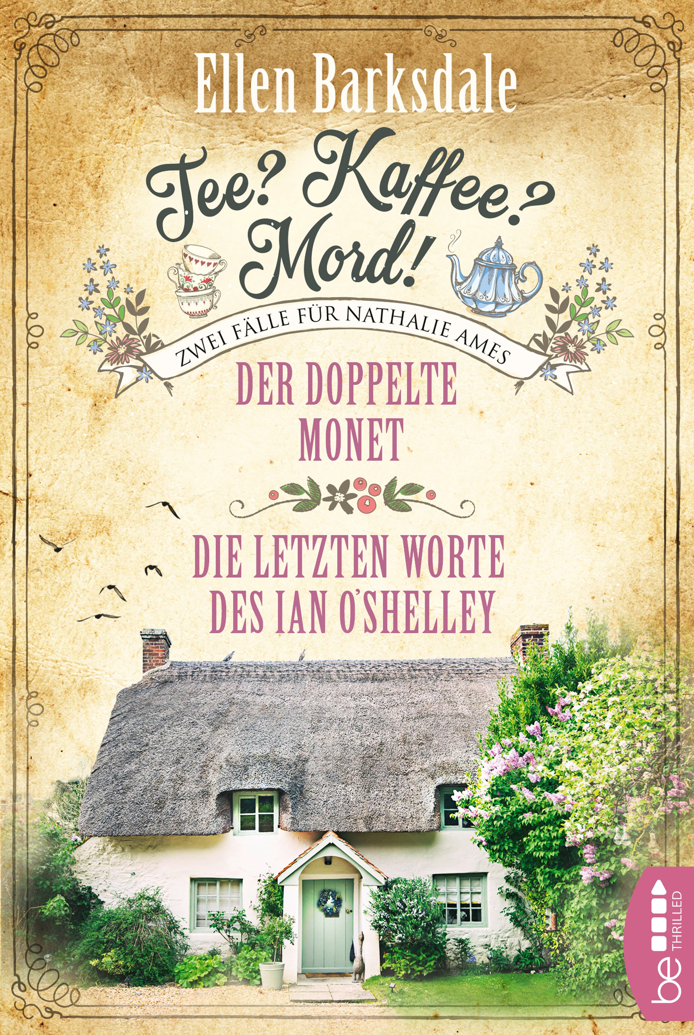 Tee? Kaffee? Mord! Der doppelte Monet / Die letzten Worte des Ian O'Shelley