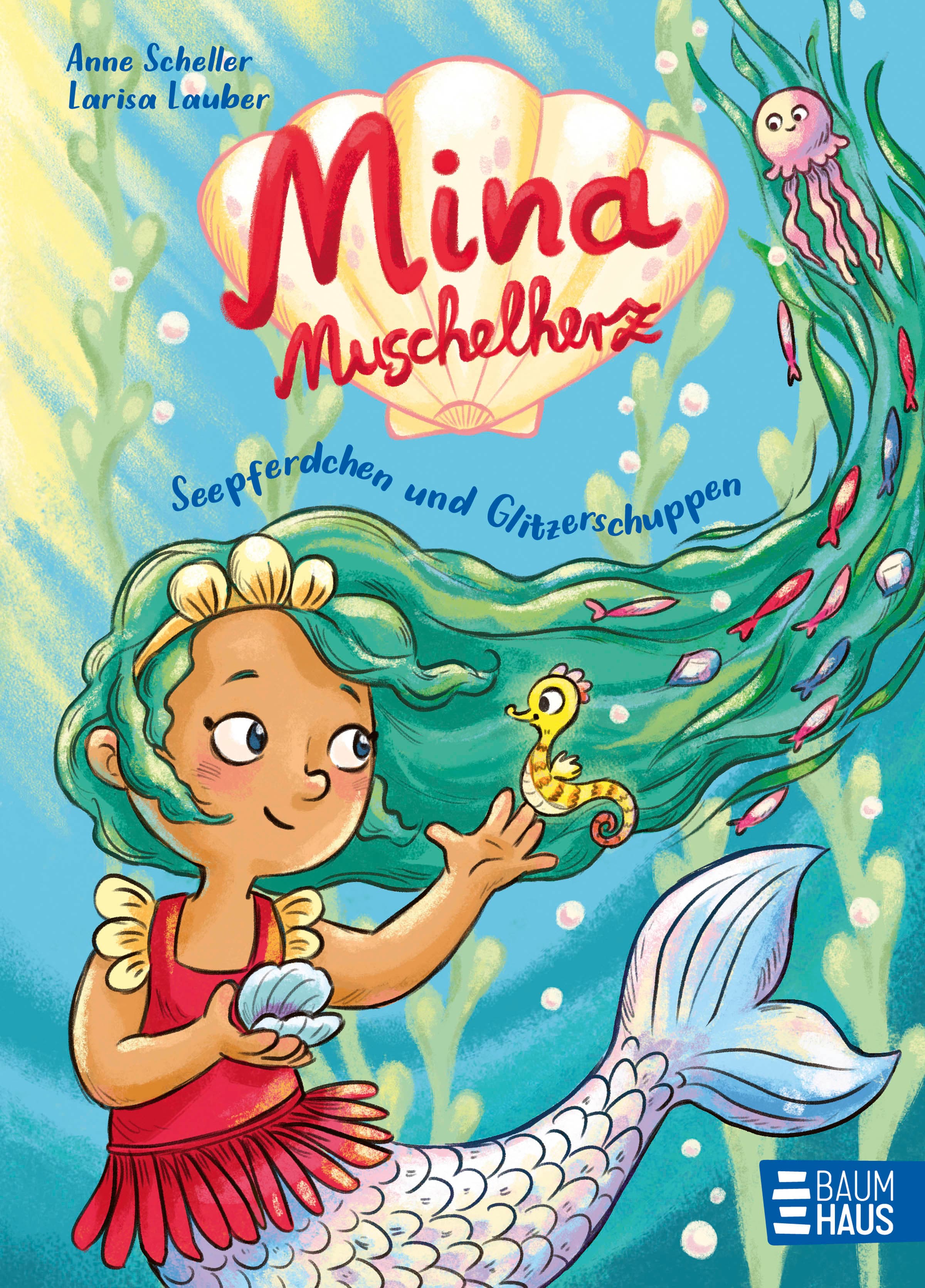 Mina Muschelherz - Seepferdchen und Glitzerschuppen