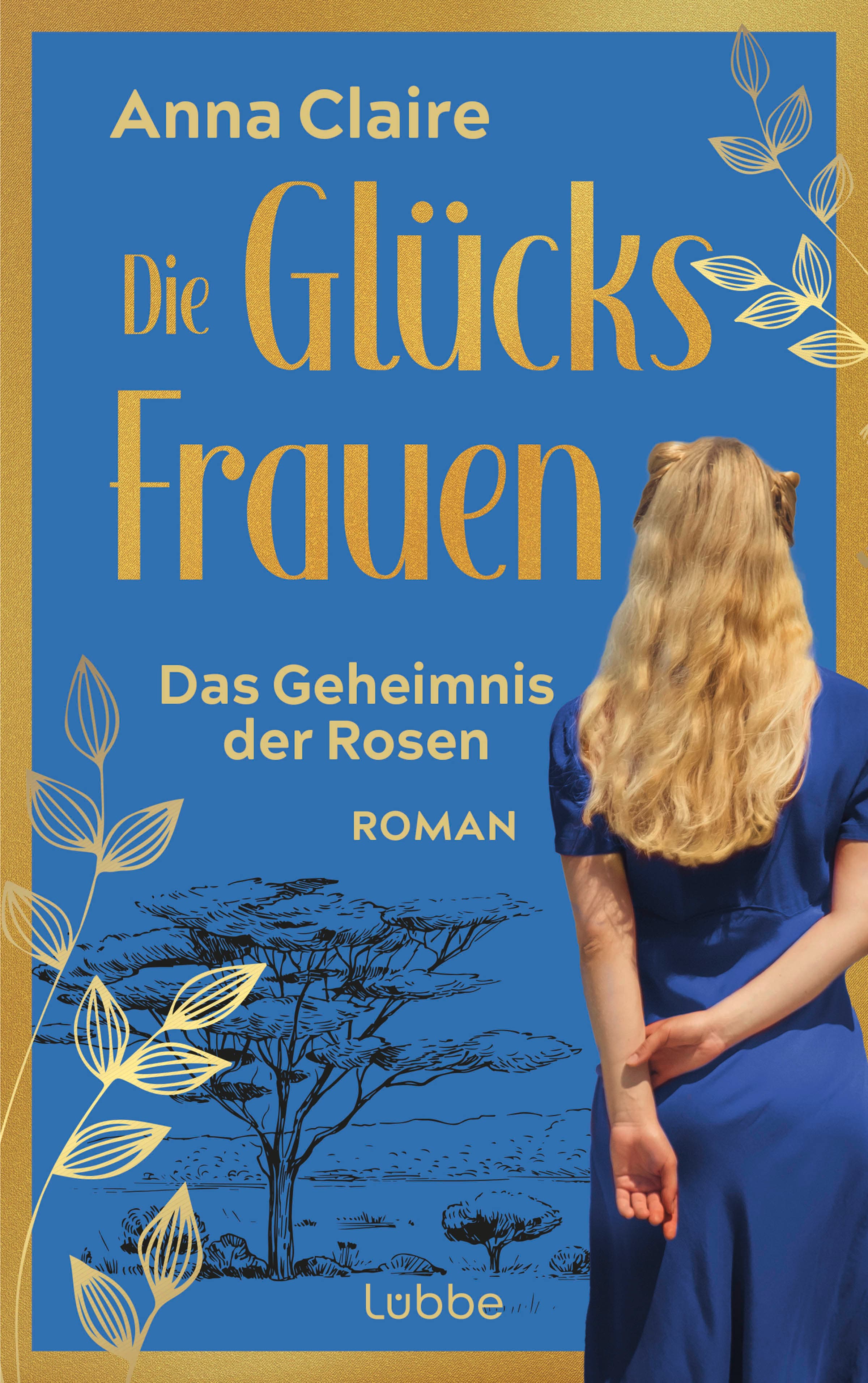 Die Glücksfrauen – Das Geheimnis der Rosen