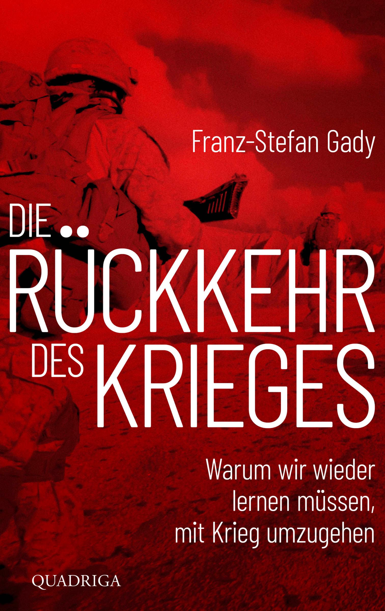 Die Rückkehr des Krieges