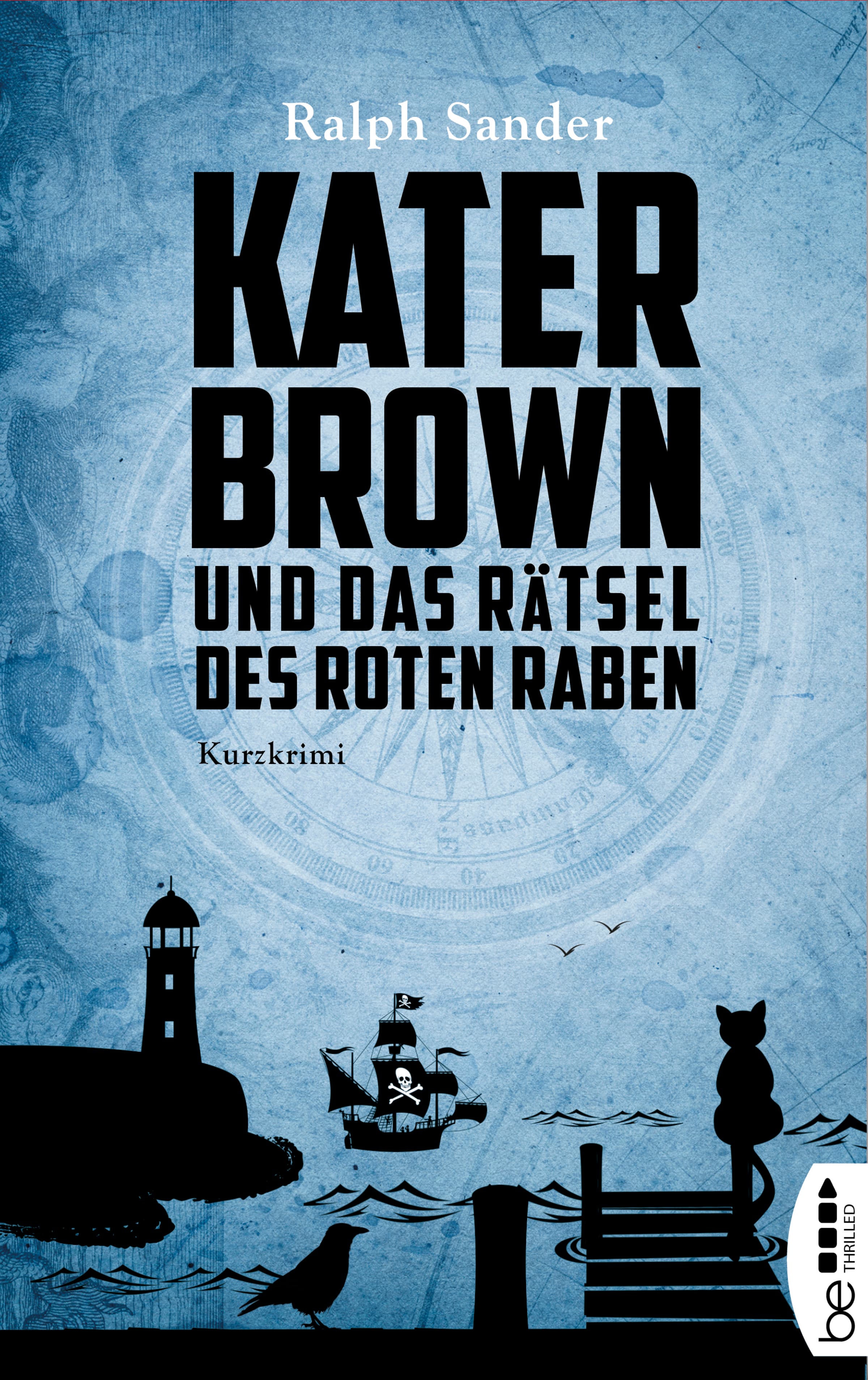 Kater Brown und das Rätsel des Roten Raben