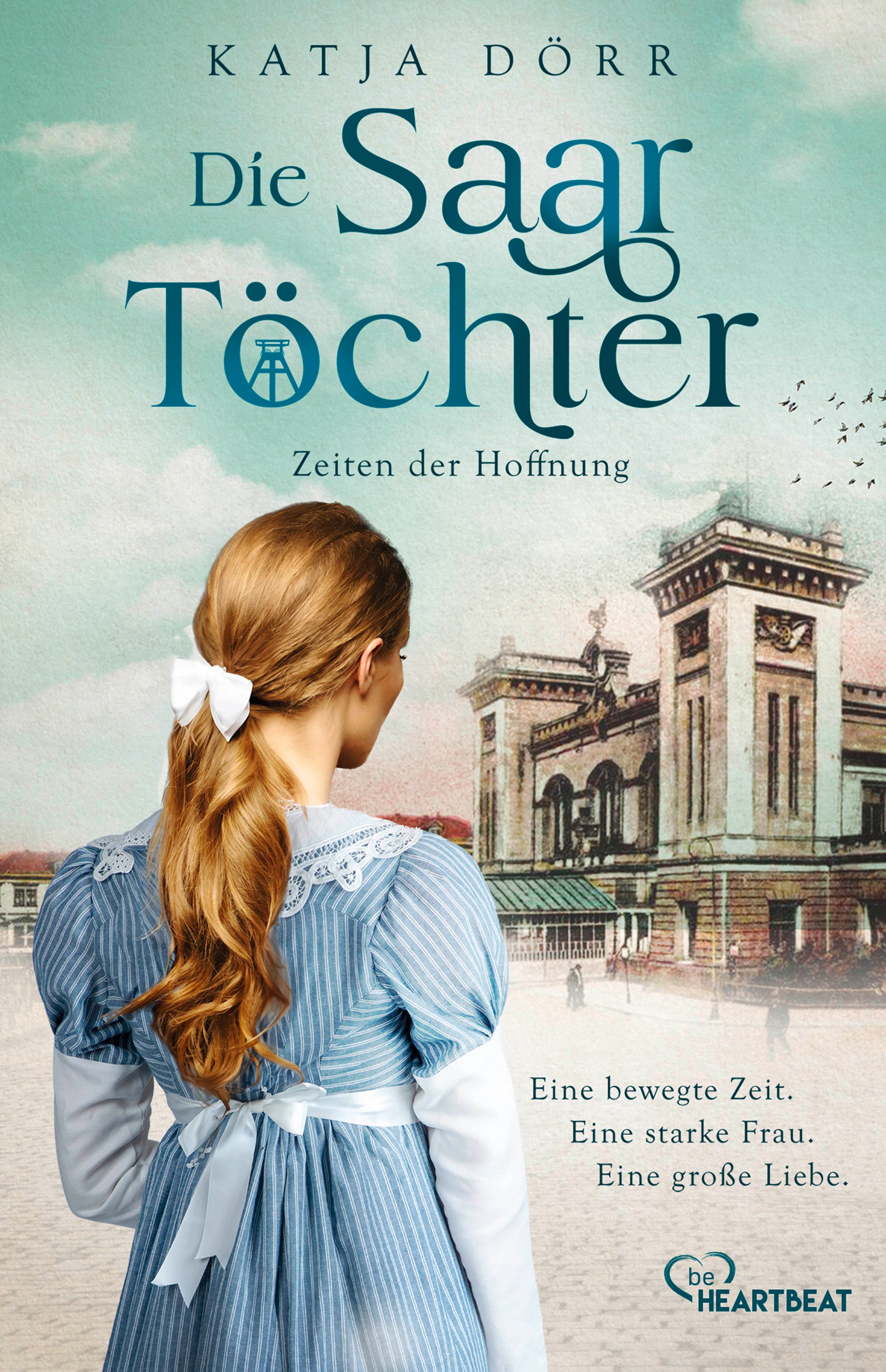 Die Saar-Töchter - Zeiten der Hoffnung