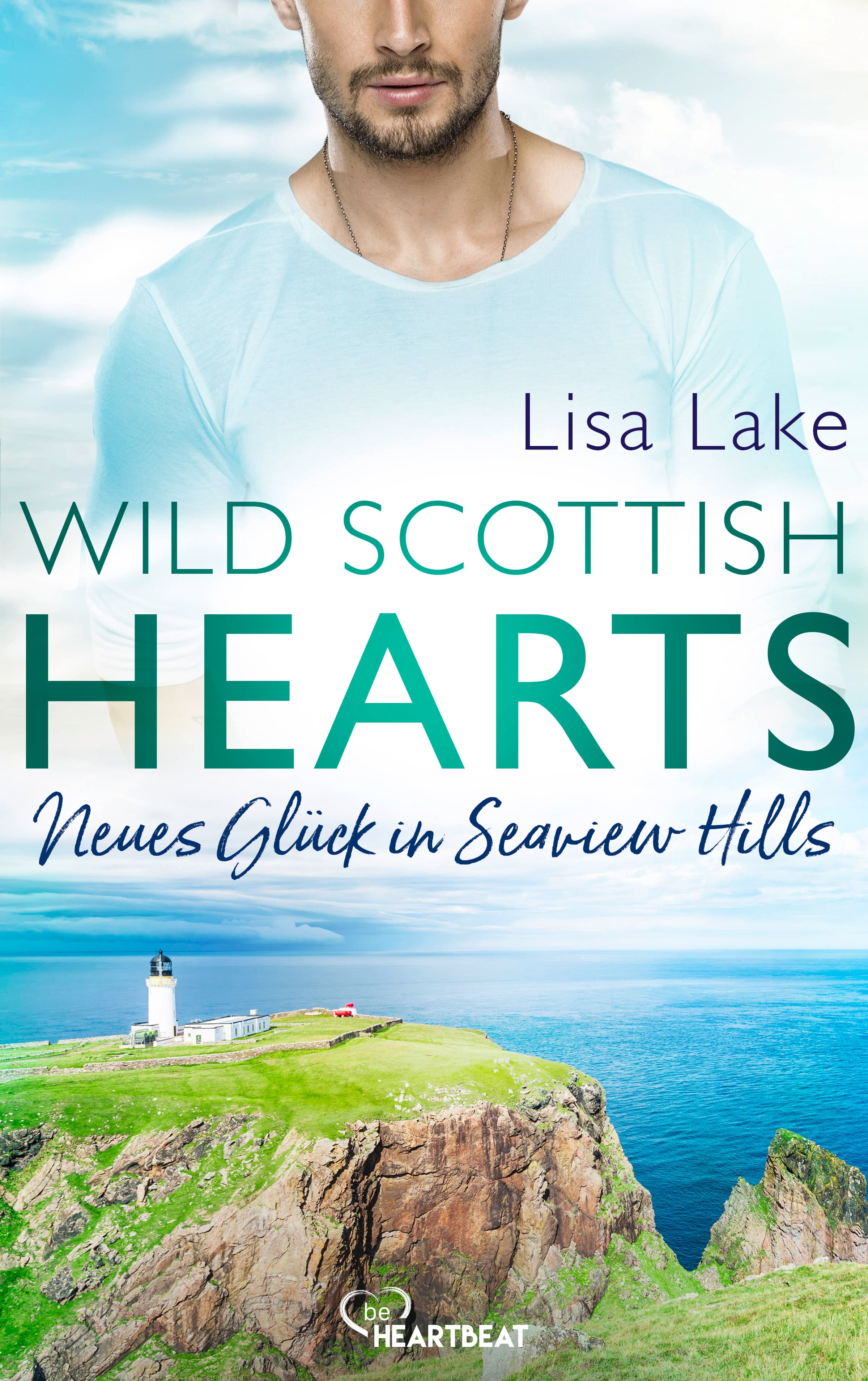 Wild Scottish Hearts – Neues Glück in Seaview Hills