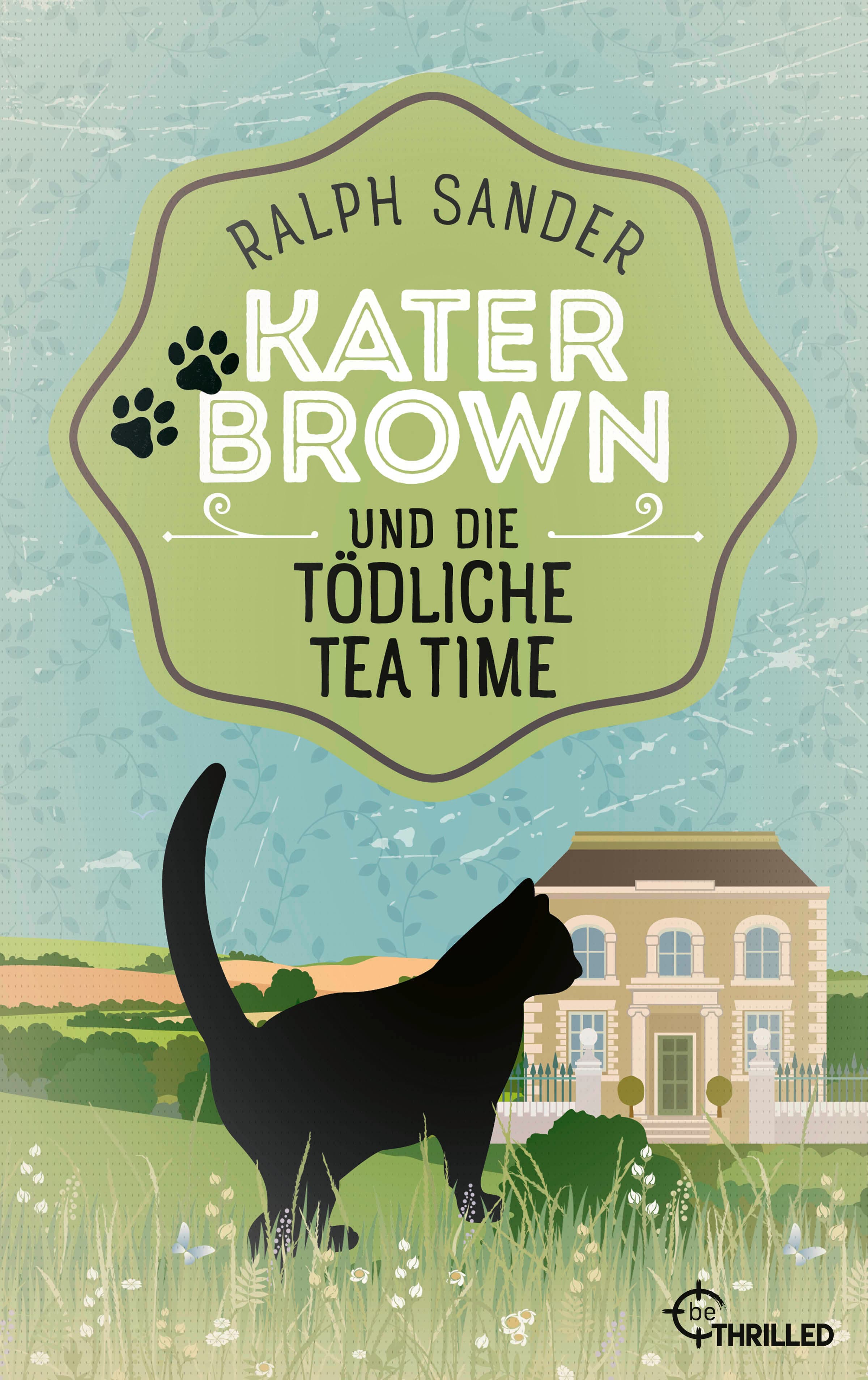 Kater Brown und die tödliche Tea Time