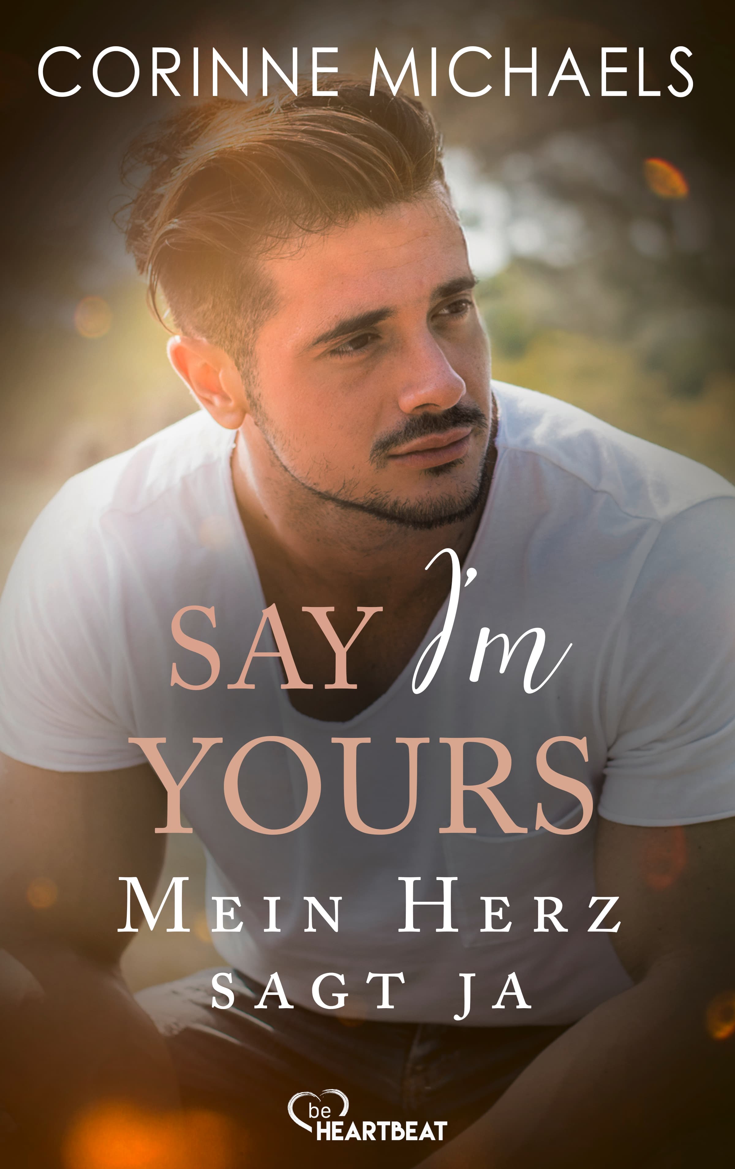 Say I’m yours - Mein Herz sagt ja 