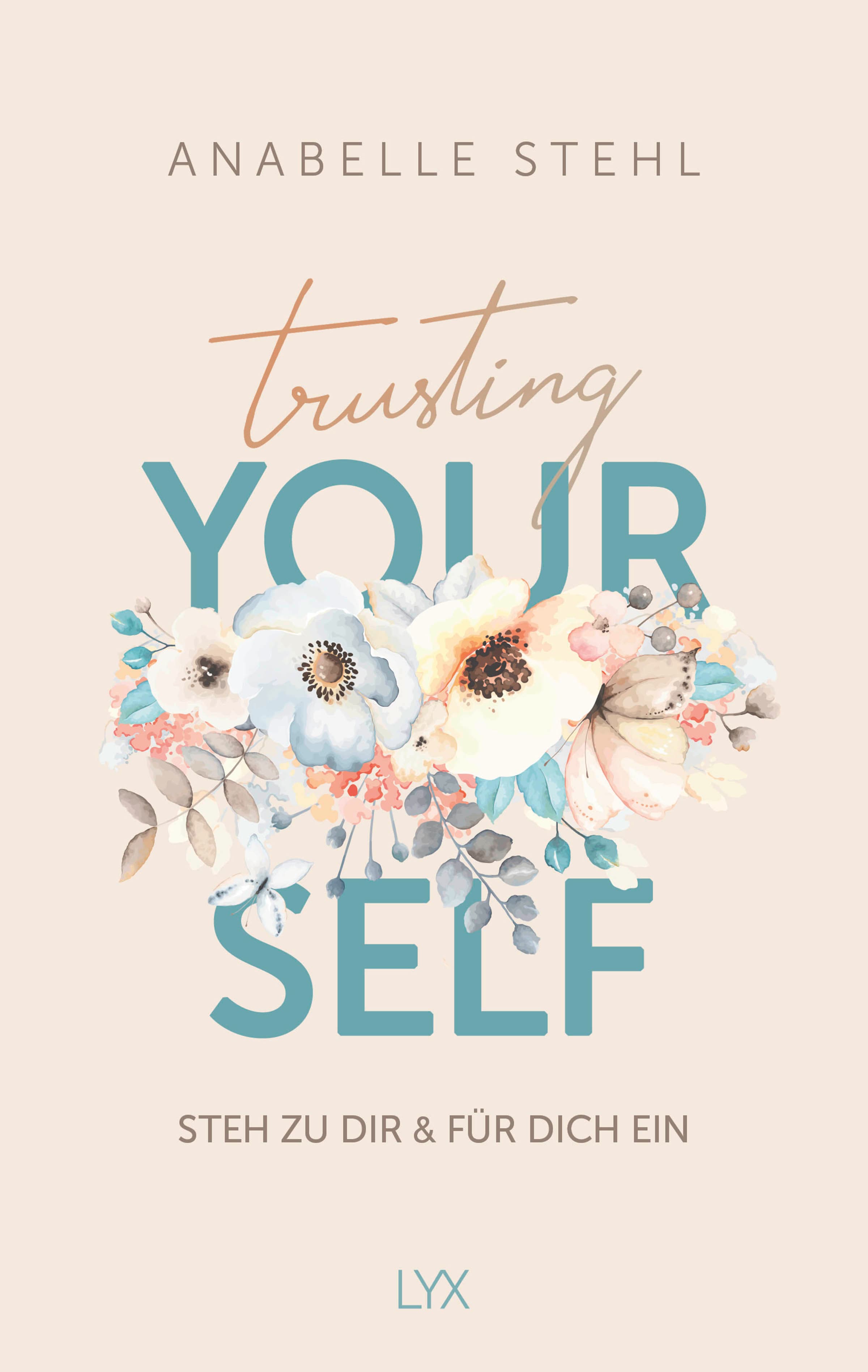 Trusting Yourself – Steh zu dir und für dich ein 