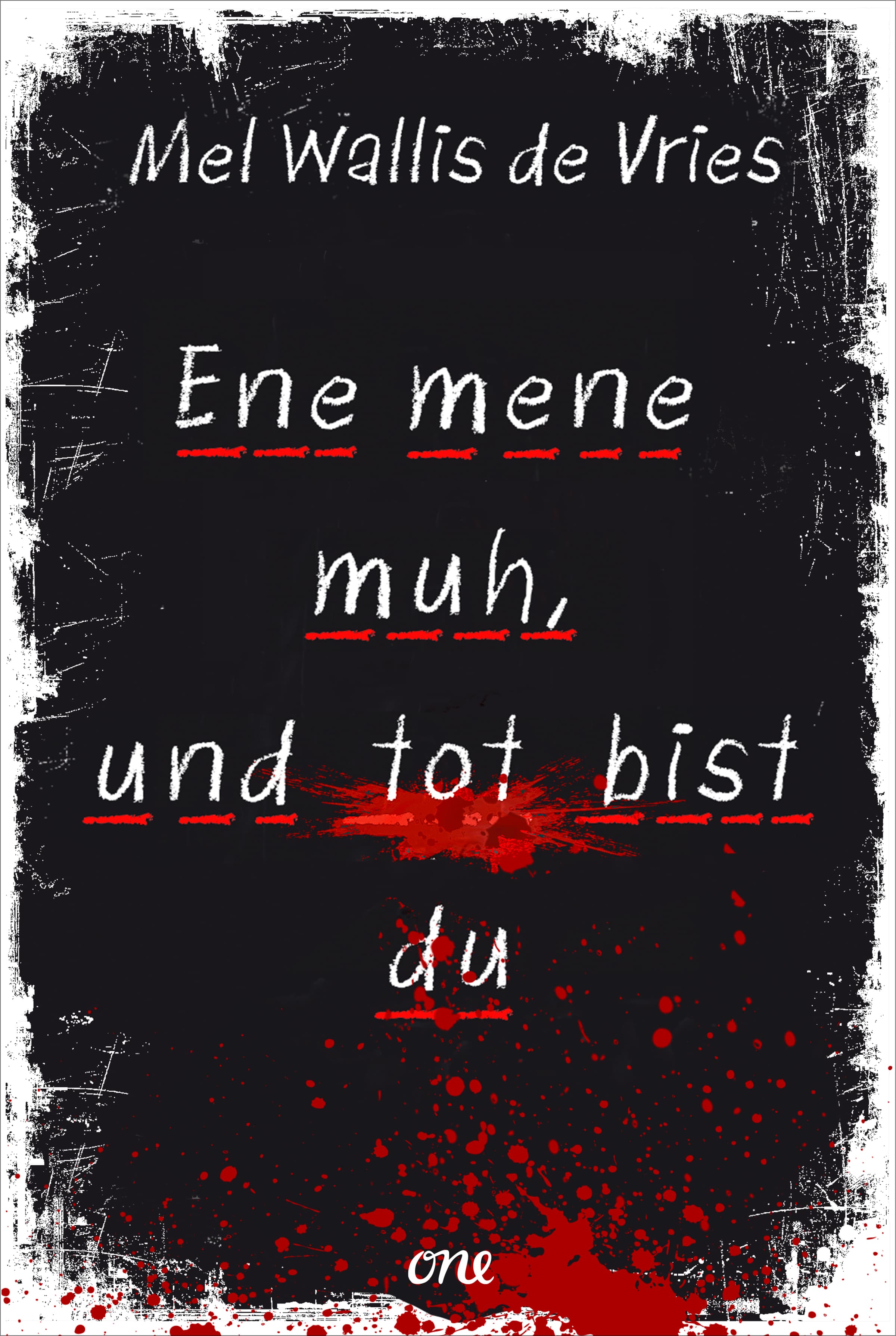 Ene mene muh, und tot bist du