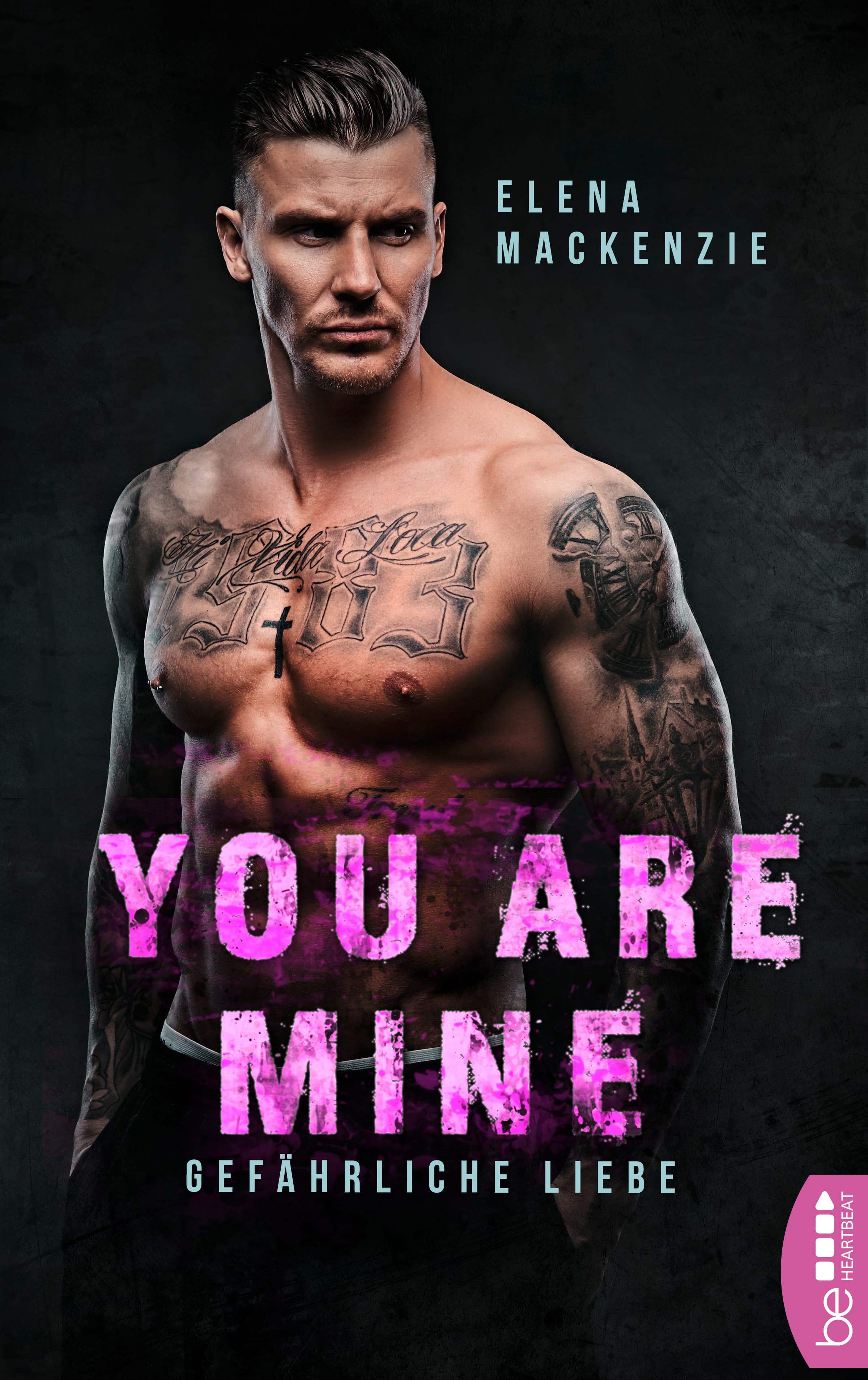 You are mine – Gefährliche Liebe