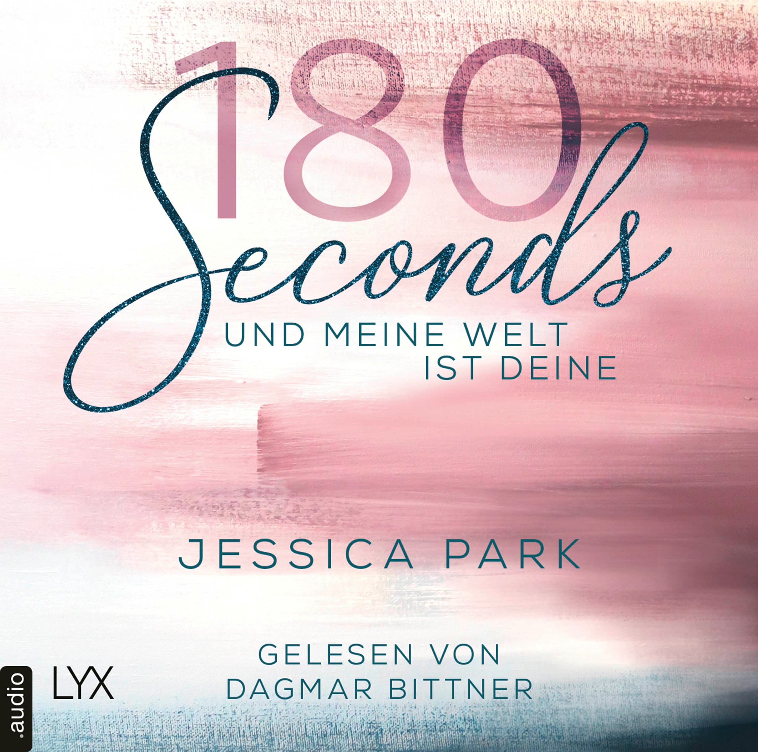 180 Seconds - Und meine Welt ist deine