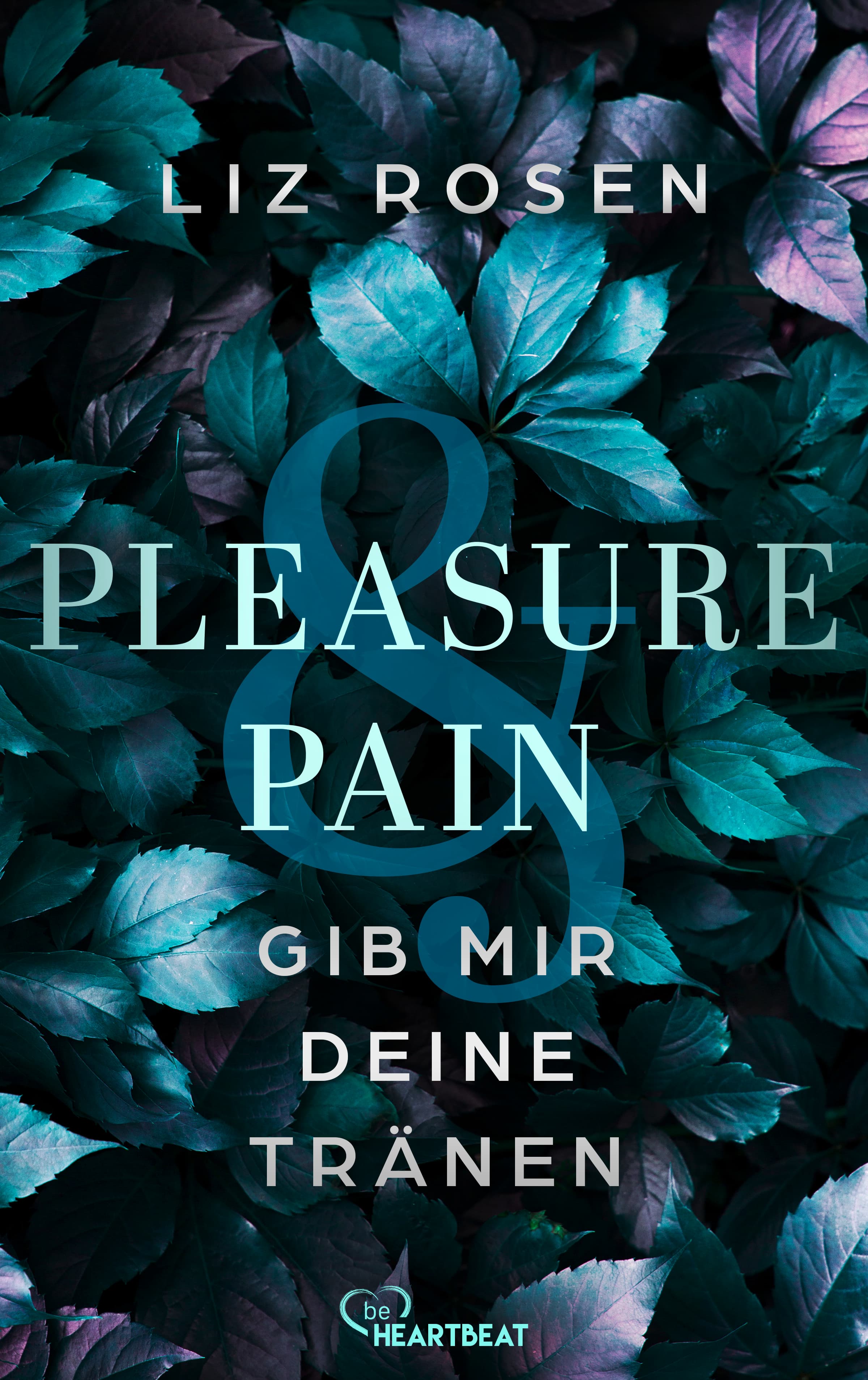 Pleasure and Pain - Gib mir deine Tränen