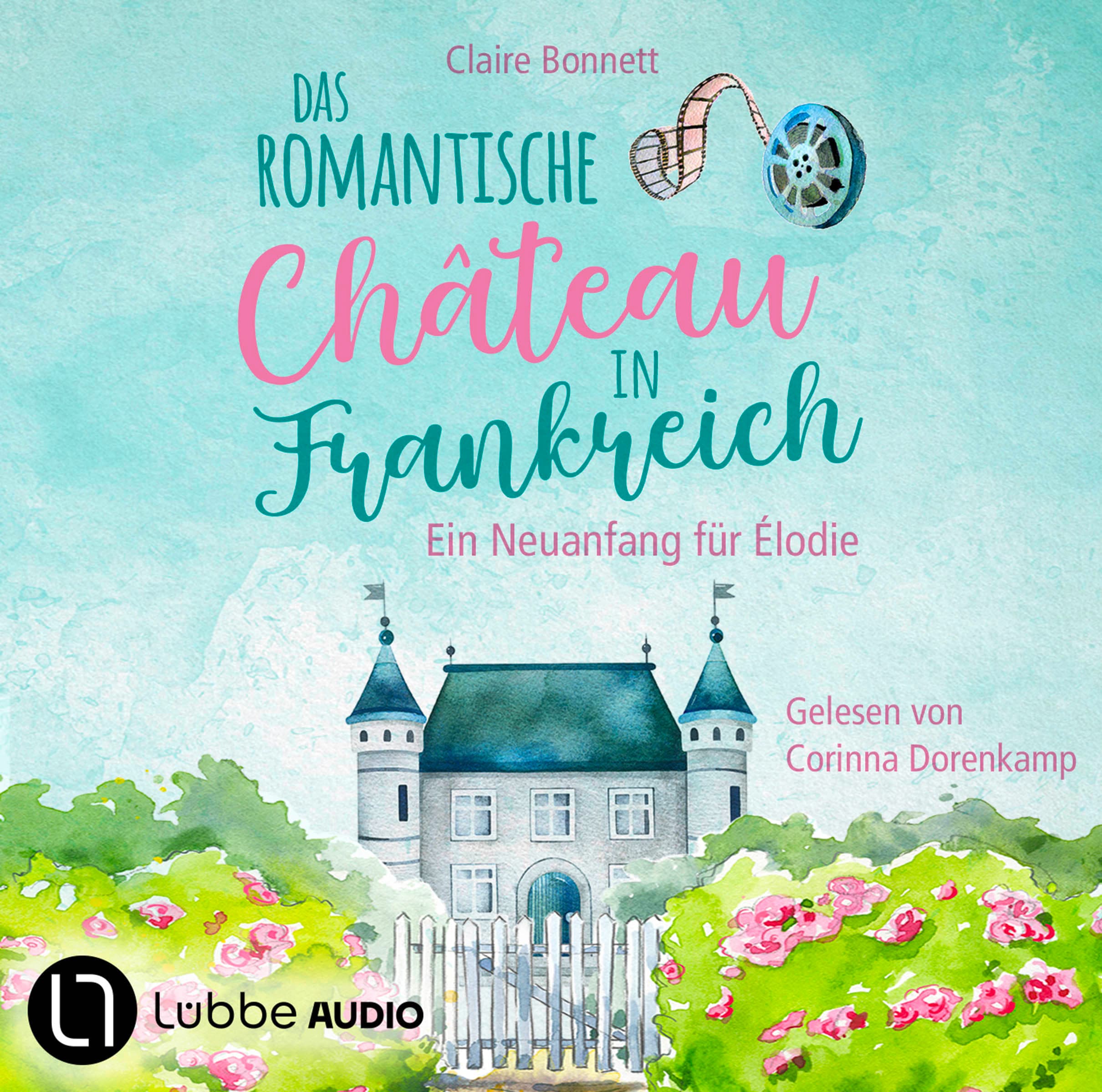 Produktbild: Das romantische Château in Frankreich – Ein Neuanfang für Élodie (9783754009482 )