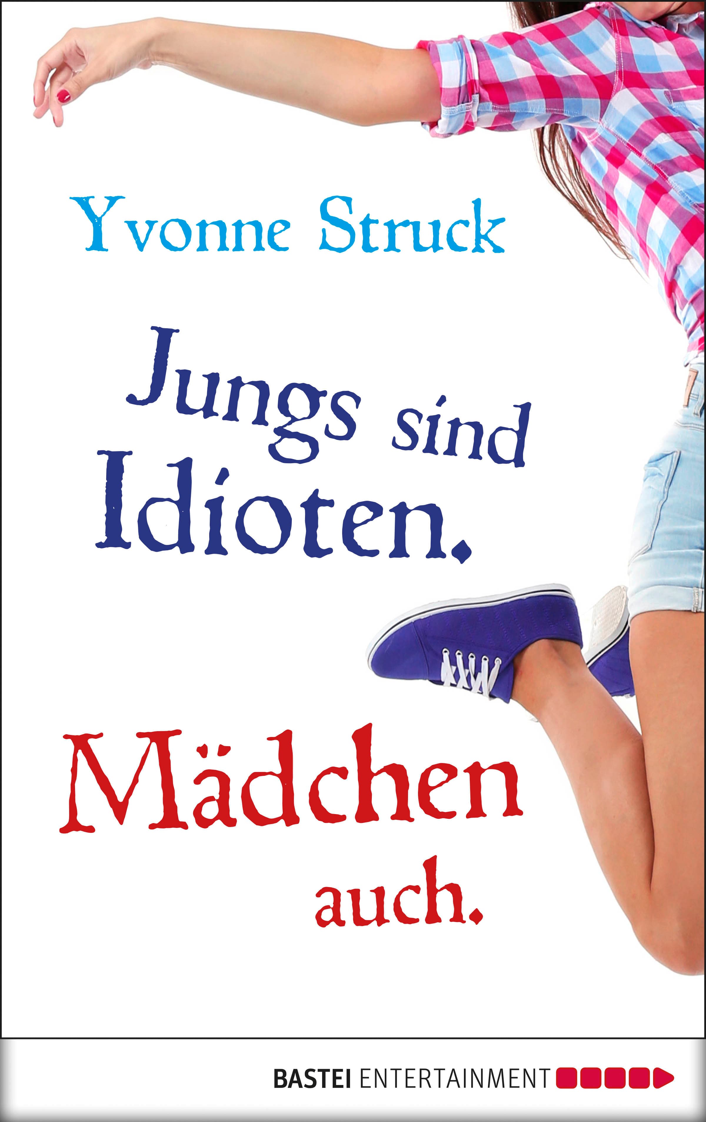 Produktbild: Jungs sind Idioten. Mädchen auch. (9783732573363 )