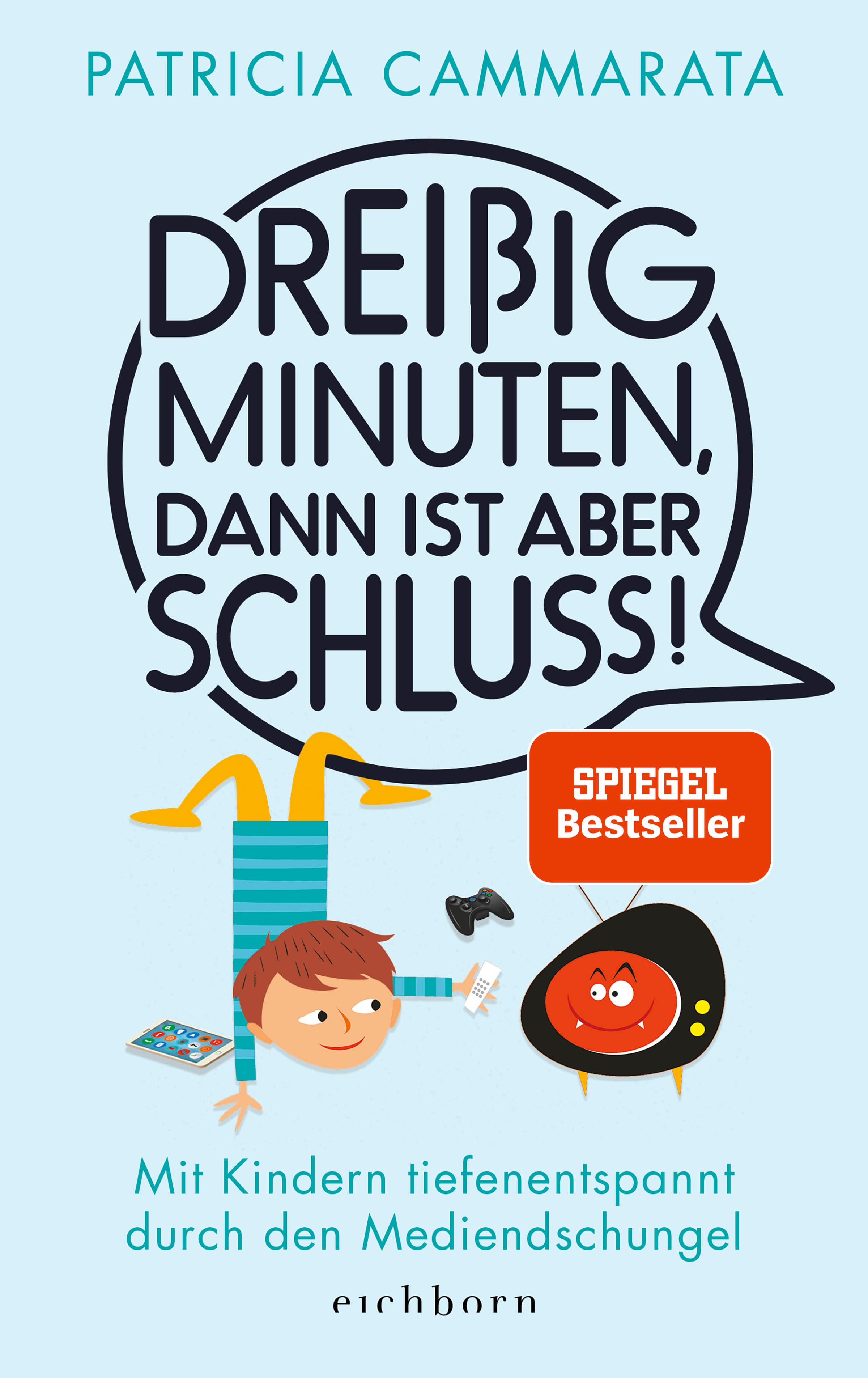 Produktbild: Dreißig Minuten, dann ist aber Schluss! (9783732588176 )