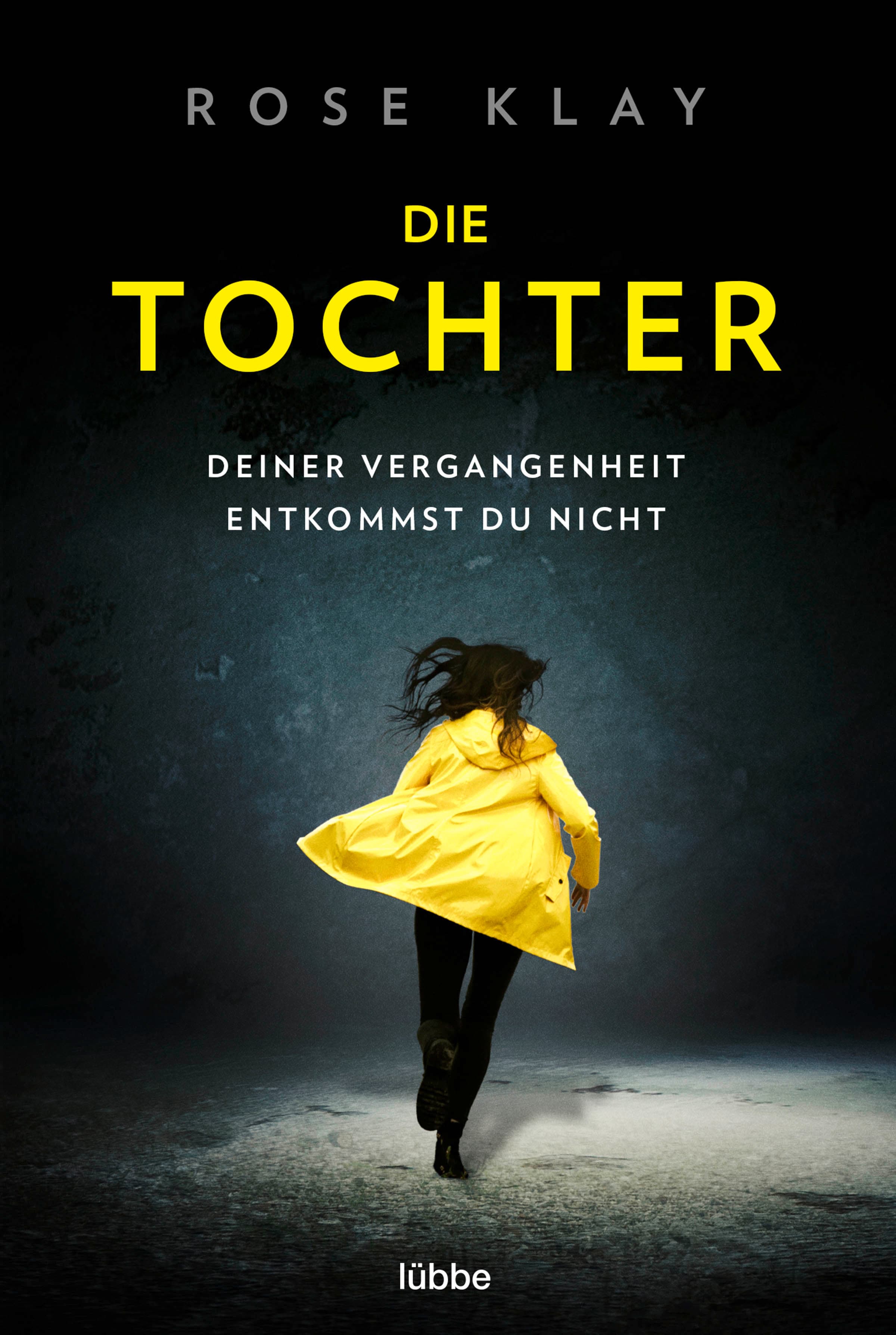 Die Tochter – Deiner Vergangenheit entkommst du nicht!