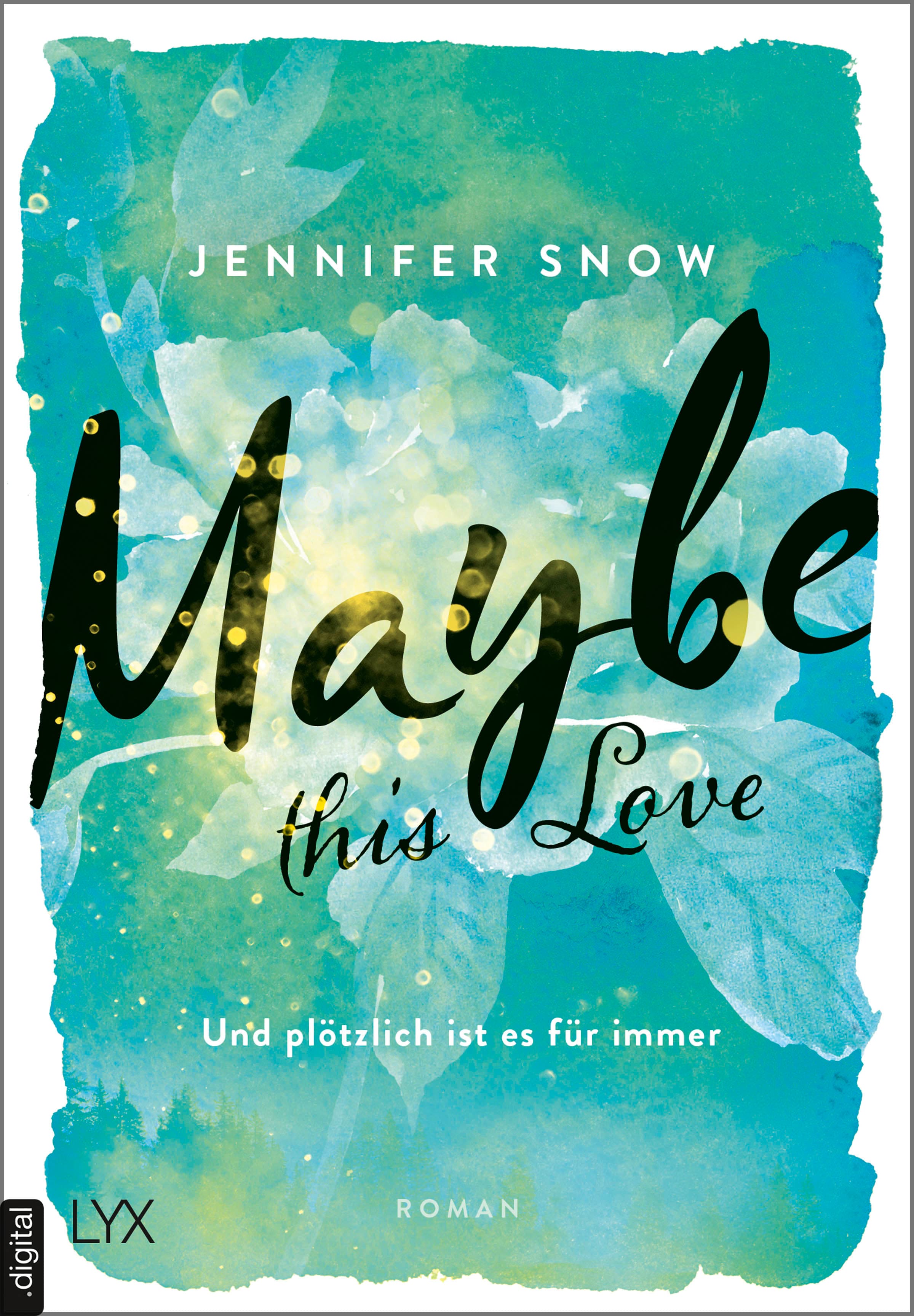 Maybe this Love - Und plötzlich ist es für immer