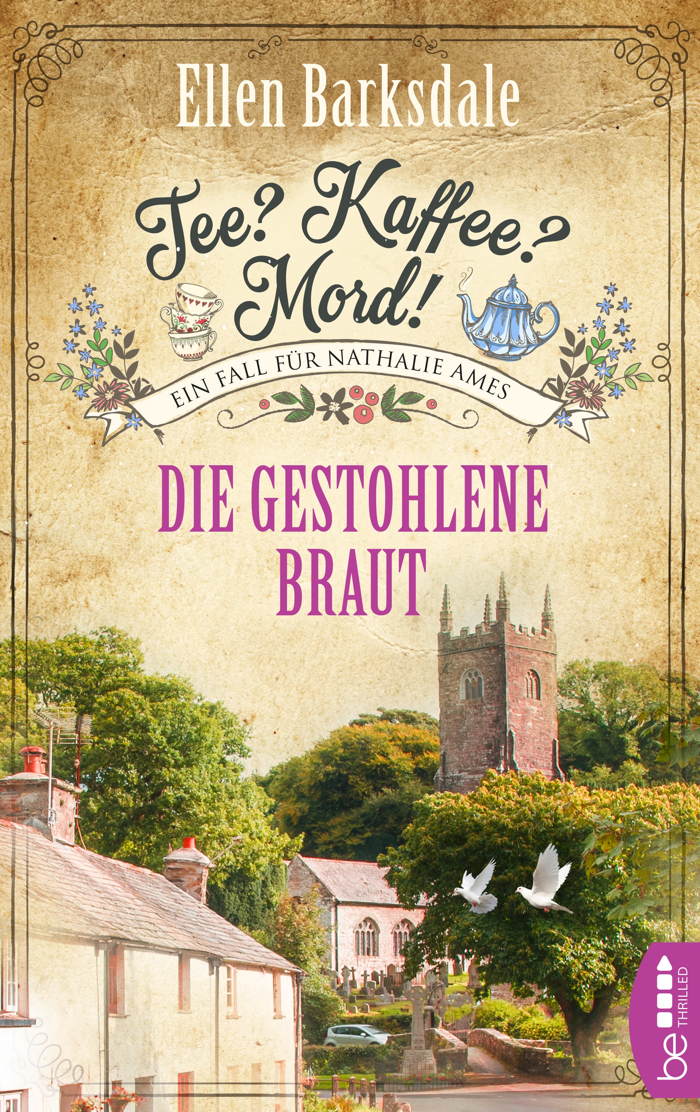 Tee? Kaffee? Mord! Die gestohlene Braut