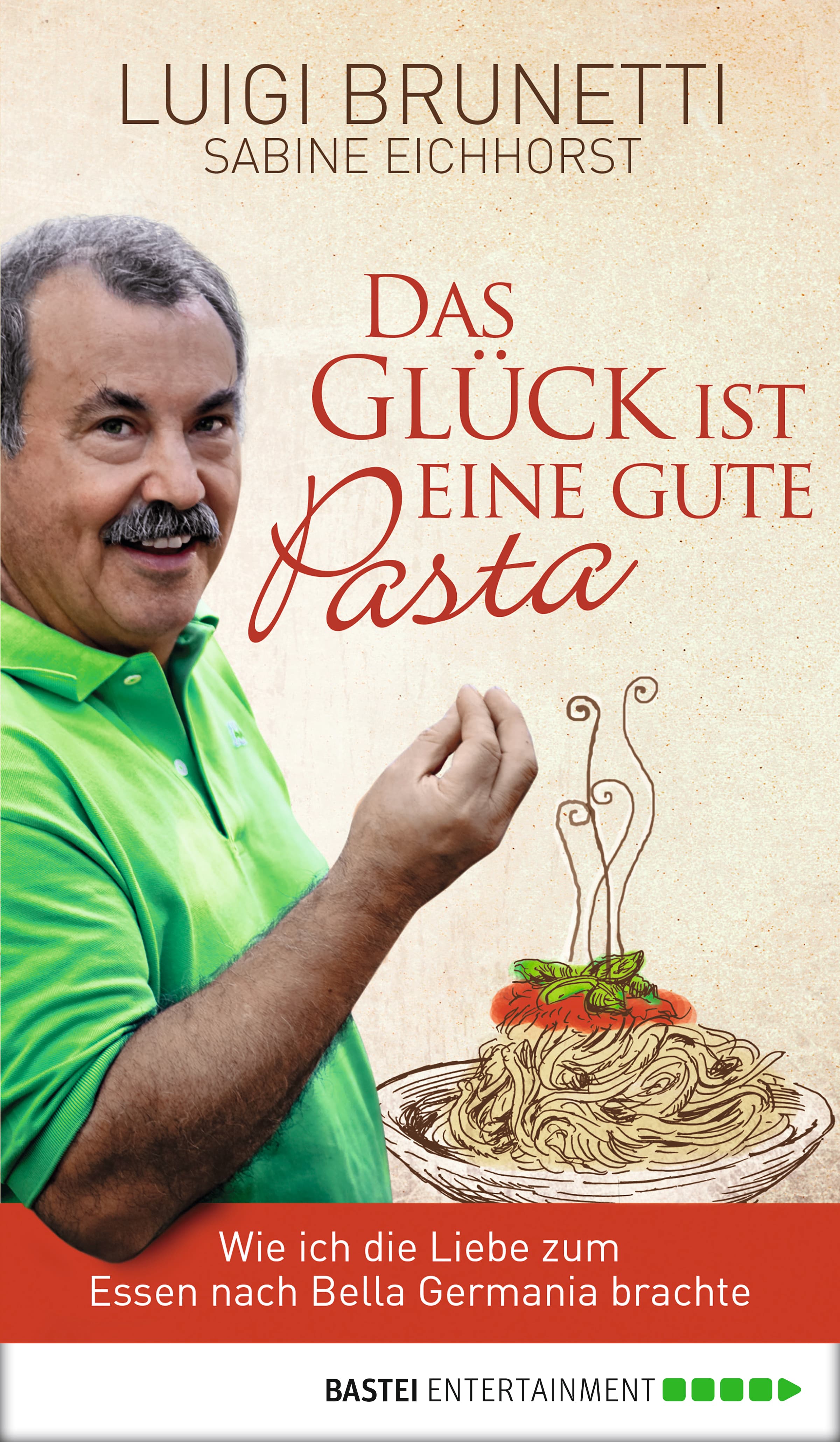 Das Glück ist eine gute Pasta