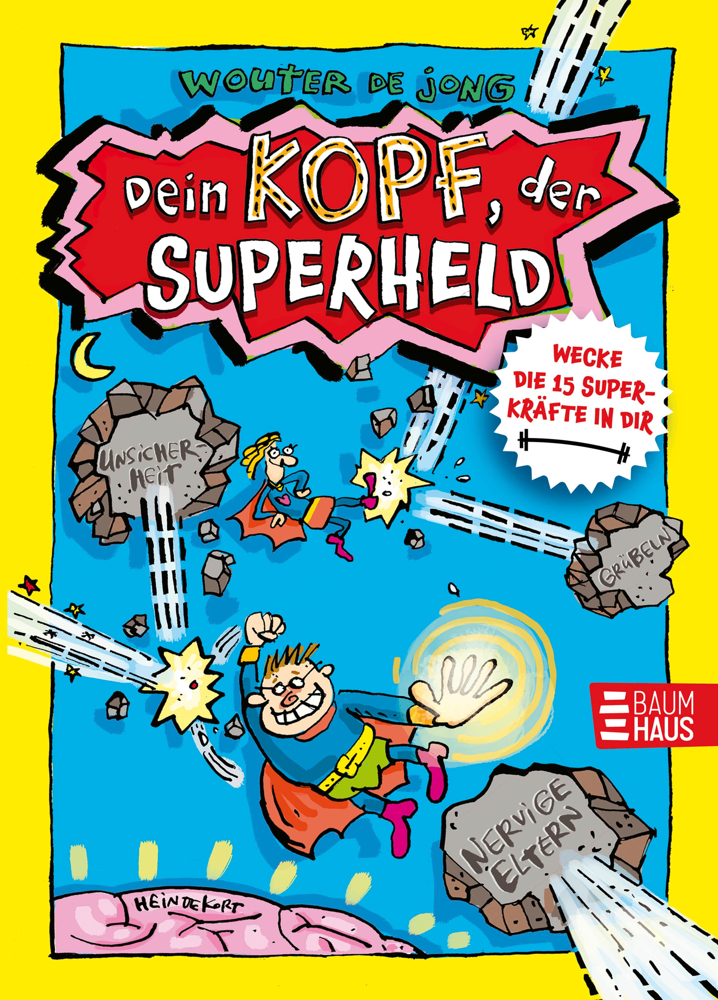 Dein Kopf, der Superheld - Wecke die 15 Superkräfte in dir