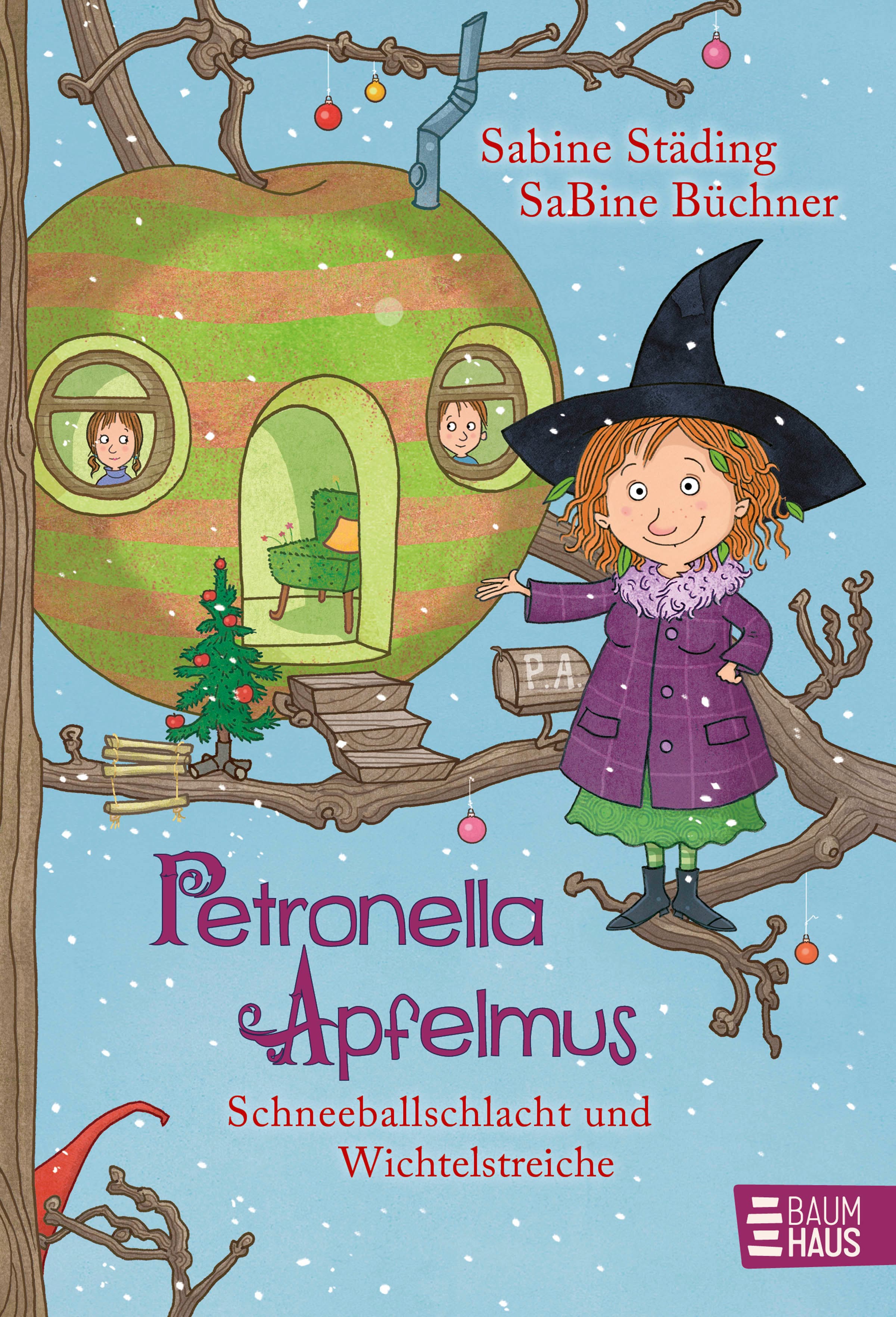 Petronella Apfelmus - Schneeballschlacht und Wichtelstreiche