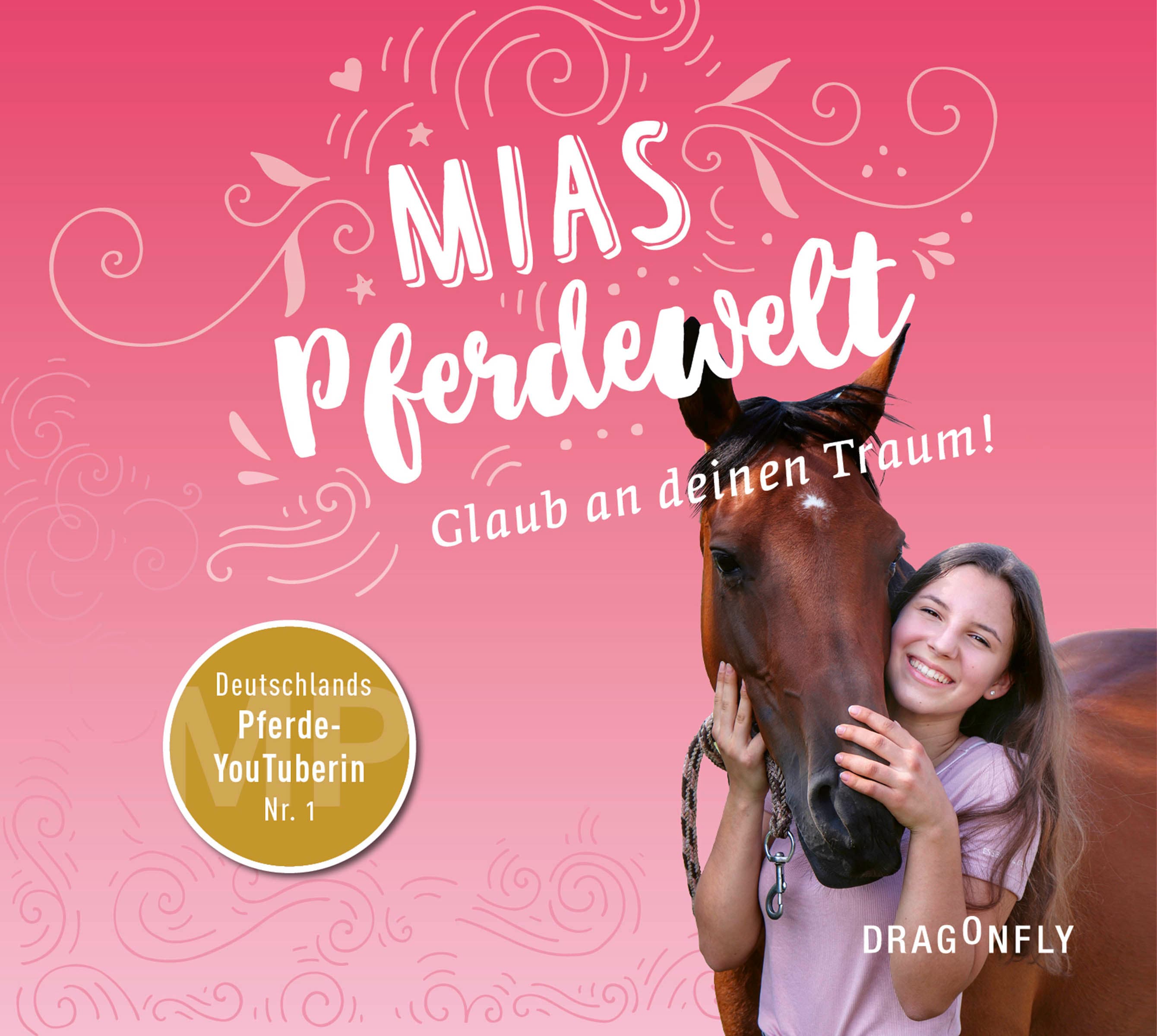 Produktbild: Mias Pferdewelt - Glaub an deinen Traum! (9783961090976 )