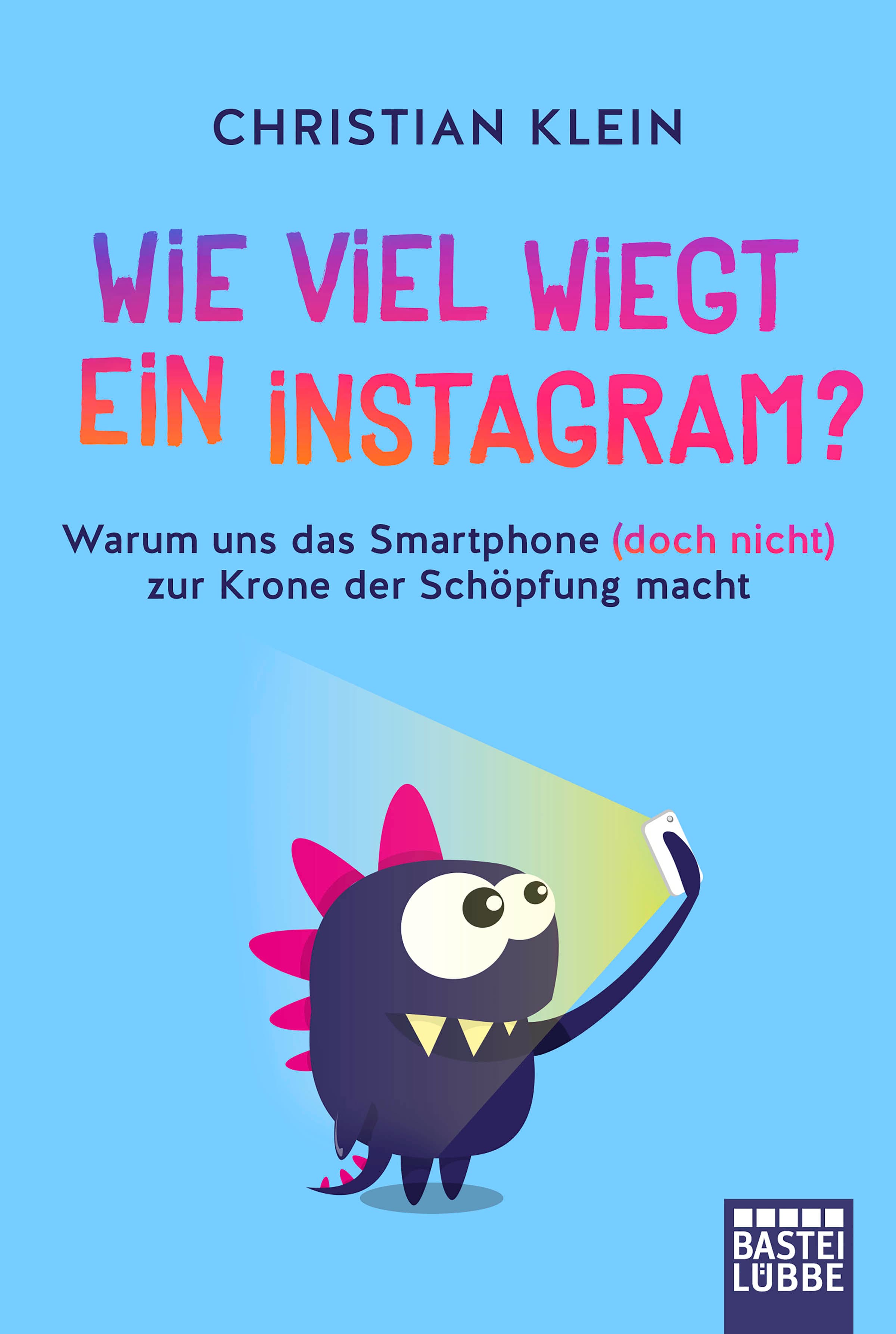 Produktbild: Wie viel wiegt ein Instagram? (9783404609932 )