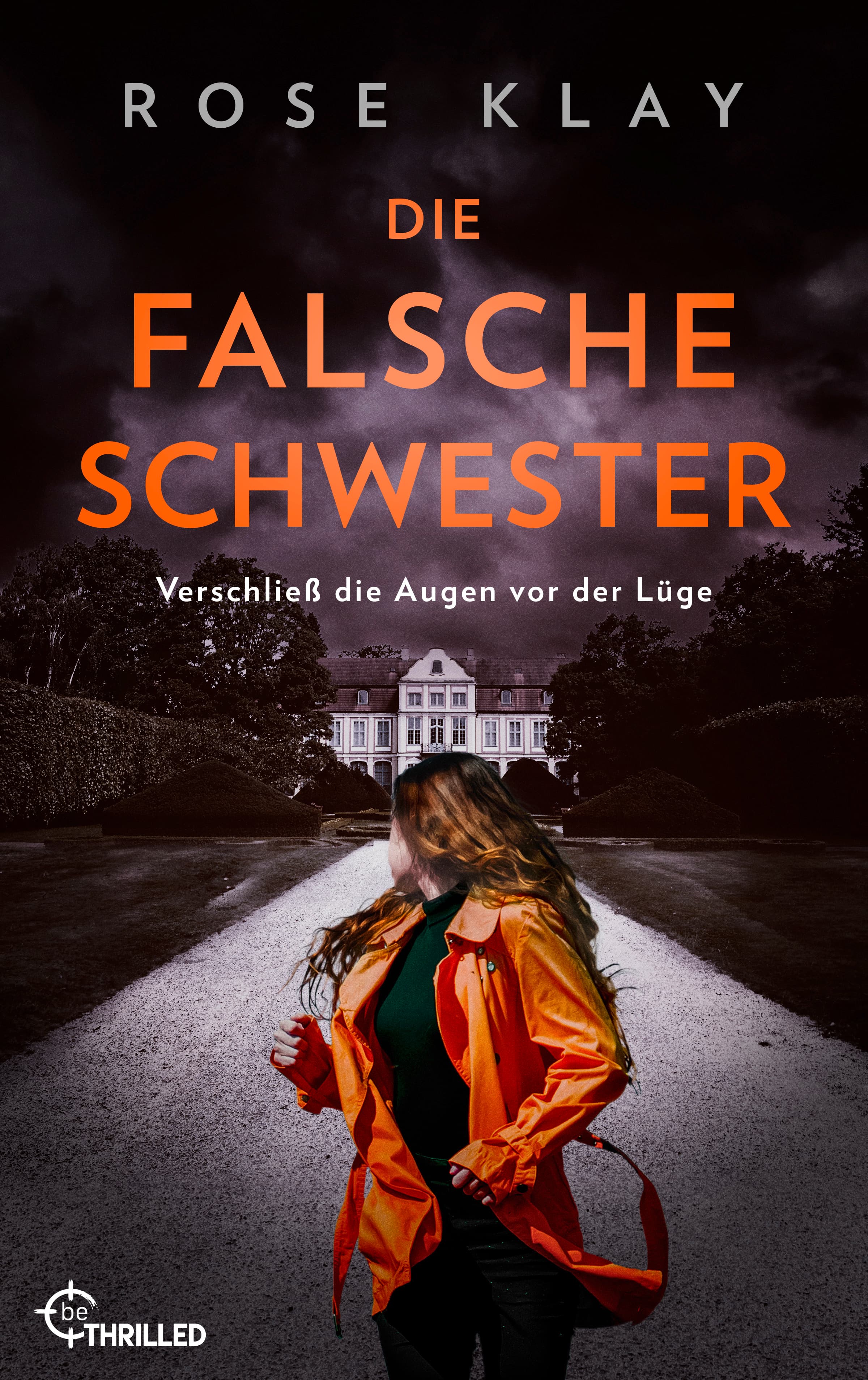 Die falsche Schwester - Verschließ die Augen vor der Lüge