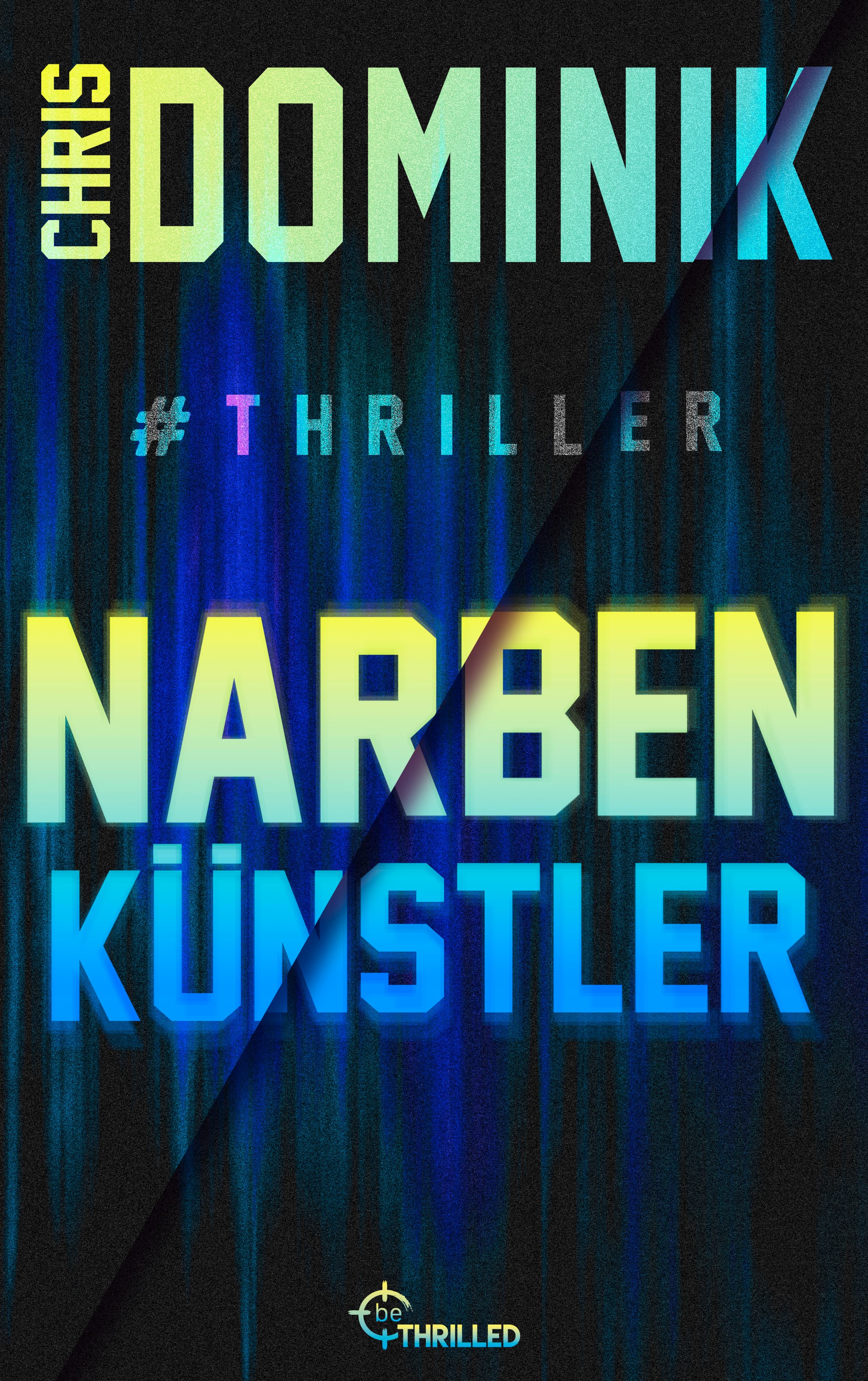 Narbenkünstler #Thriller