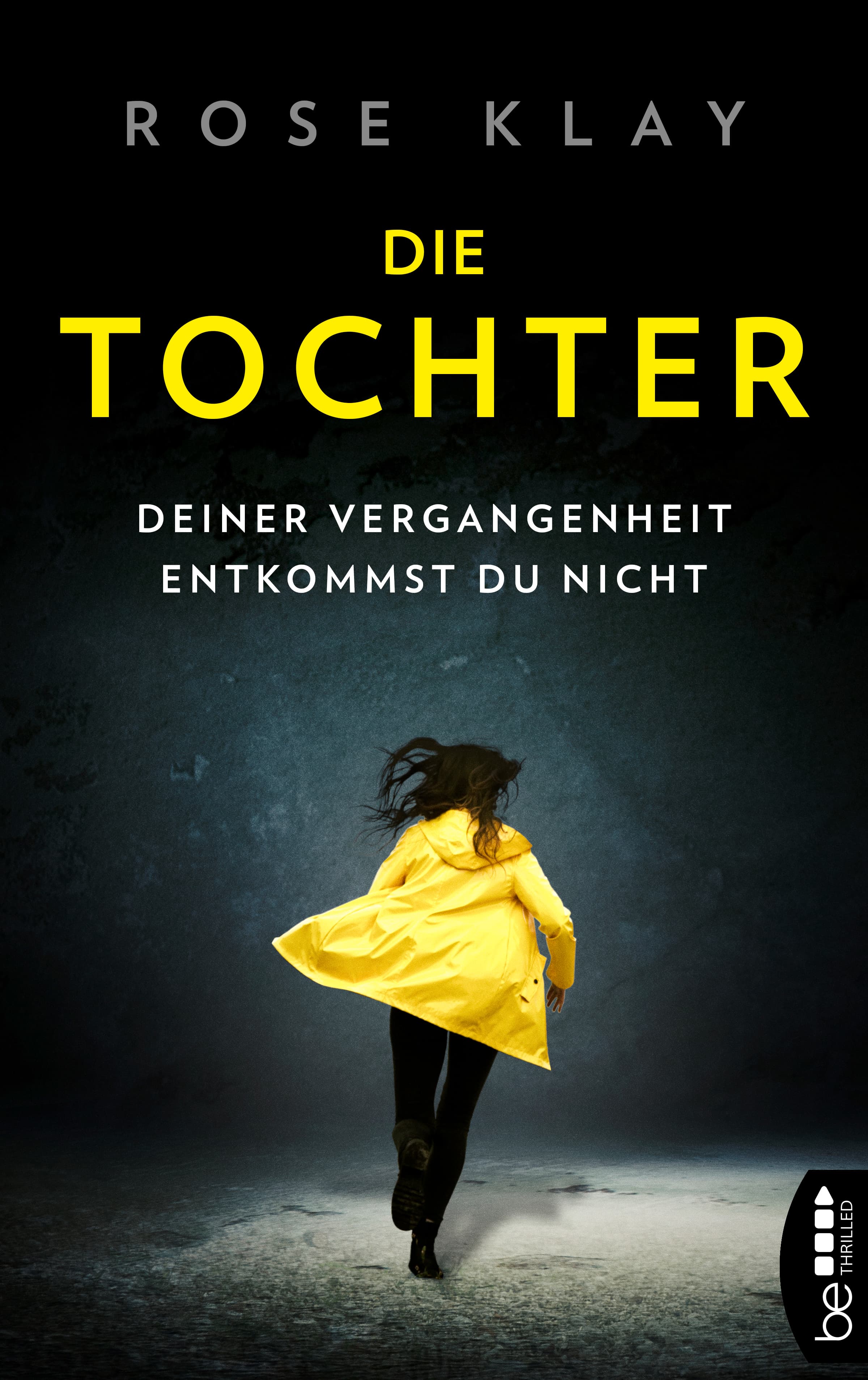 Die Tochter – Deiner Vergangenheit entkommst du nicht!