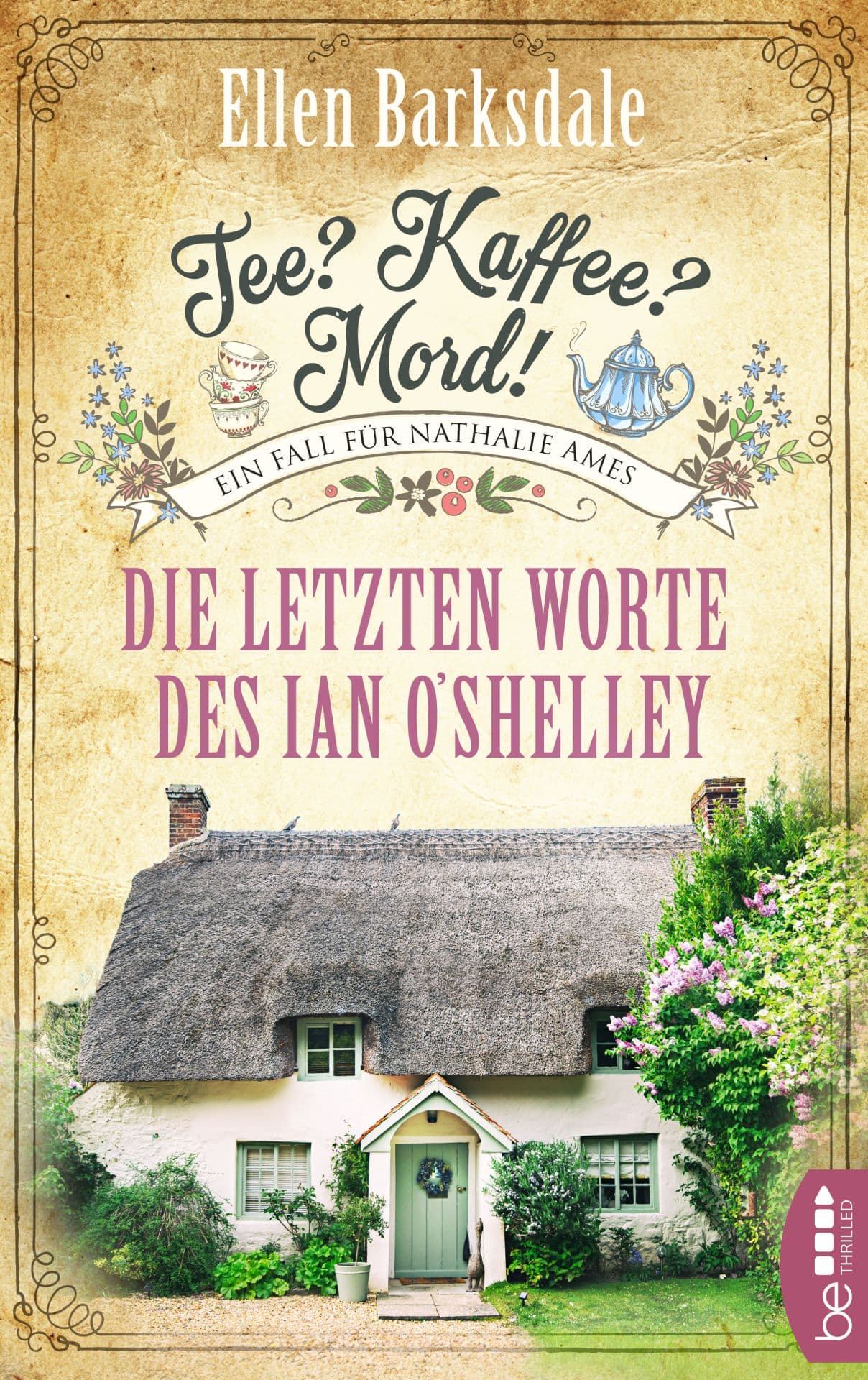 Produktbild: Tee? Kaffee? Mord! - Die letzten Worte des Ian O'Shelley (9783741301278 )
