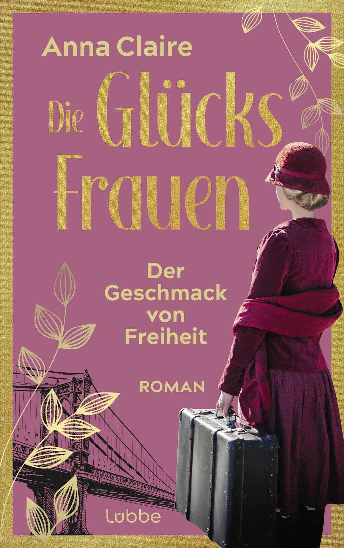 Produktbild: Die Glücksfrauen - Der Geschmack von Freiheit (9783785728482 )