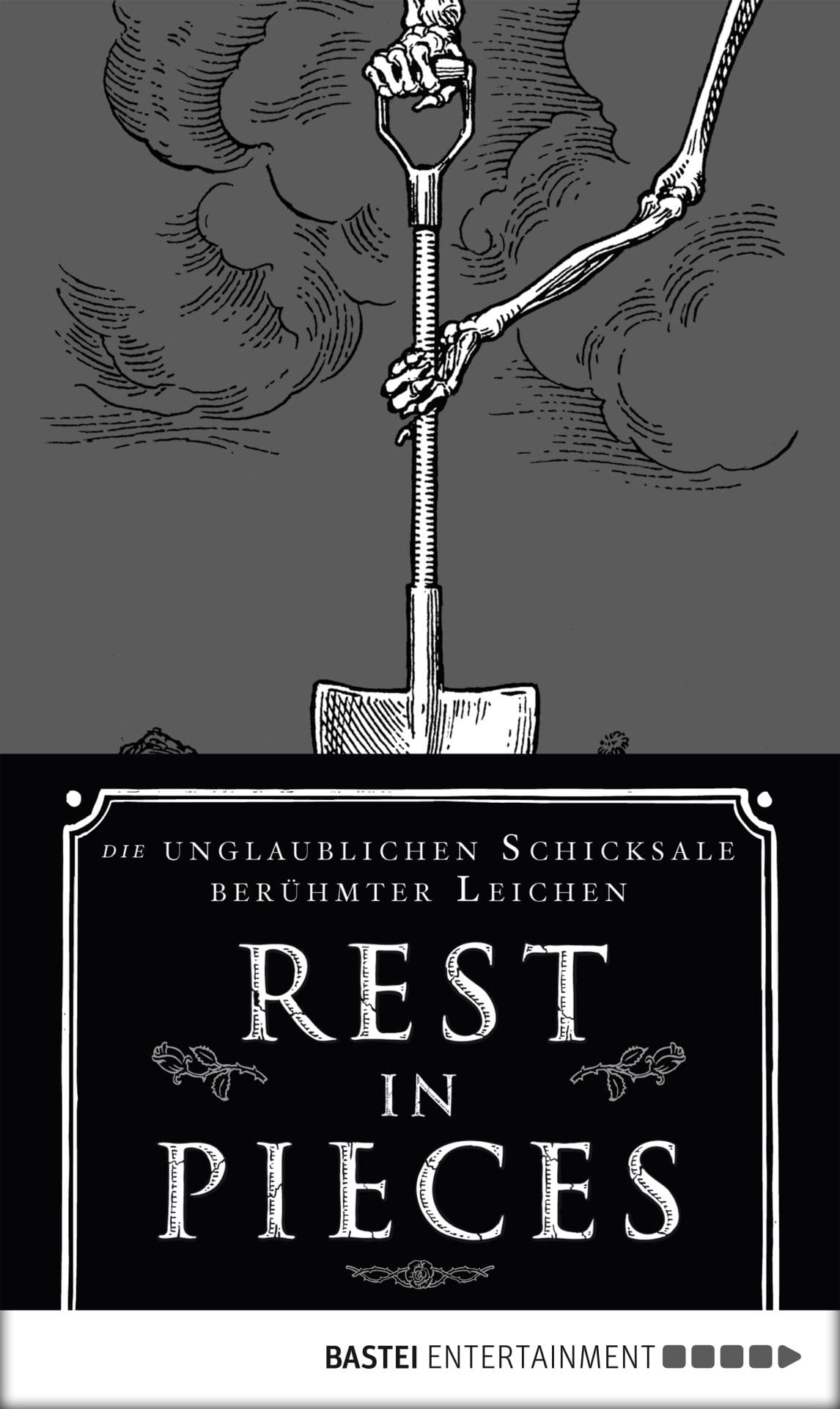 Produktbild: Rest in Pieces: Die unglaublichen Schicksale berühmter Leichen (9783838752969 )