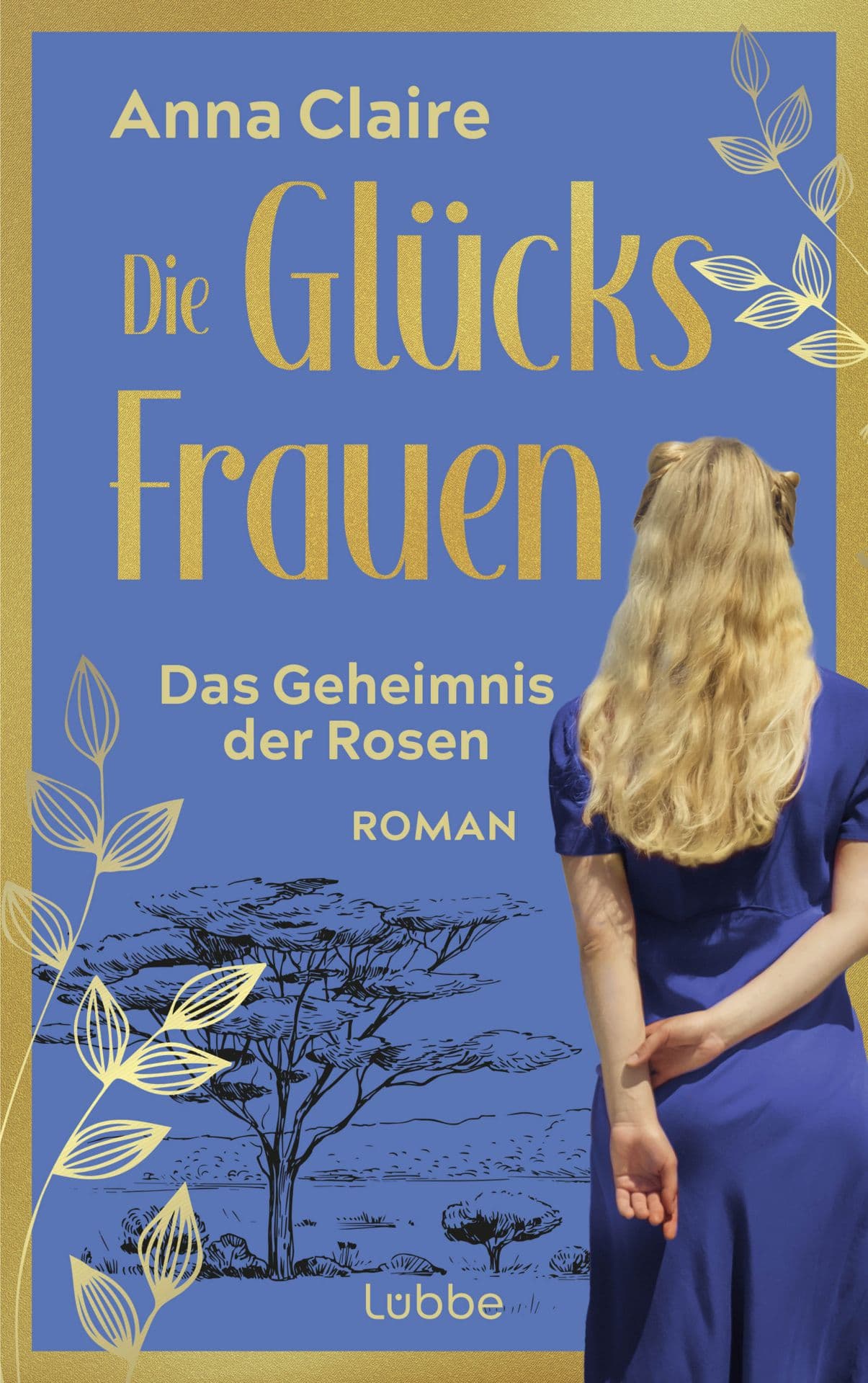 Produktbild: Die Glücksfrauen – Das Geheimnis der Rosen (9783751760966 )