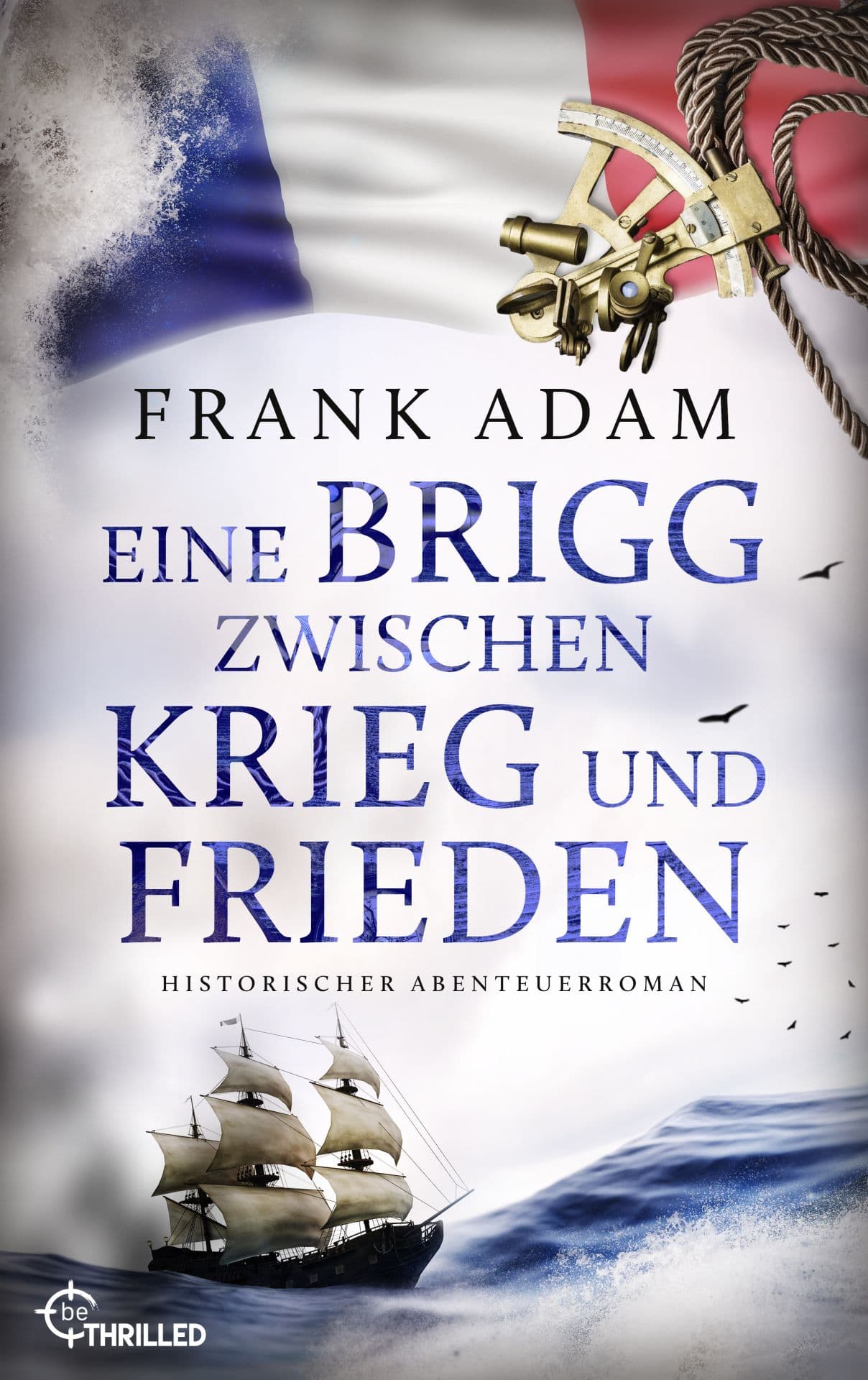 Produktbild: Eine Brigg zwischen Krieg und Frieden (9783751730211 )