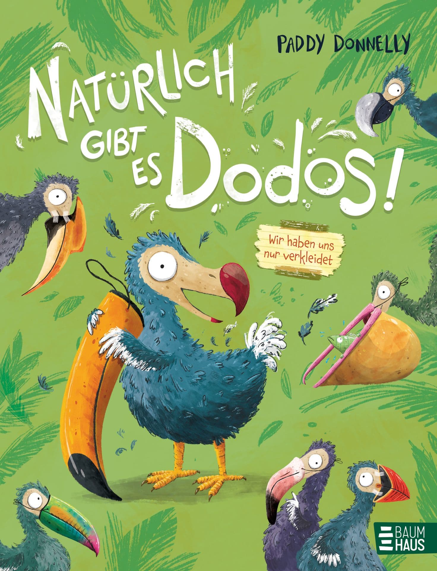 Produktbild: Natürlich gibt es Dodos! - Wir haben uns nur verkleidet (9783833908002 )