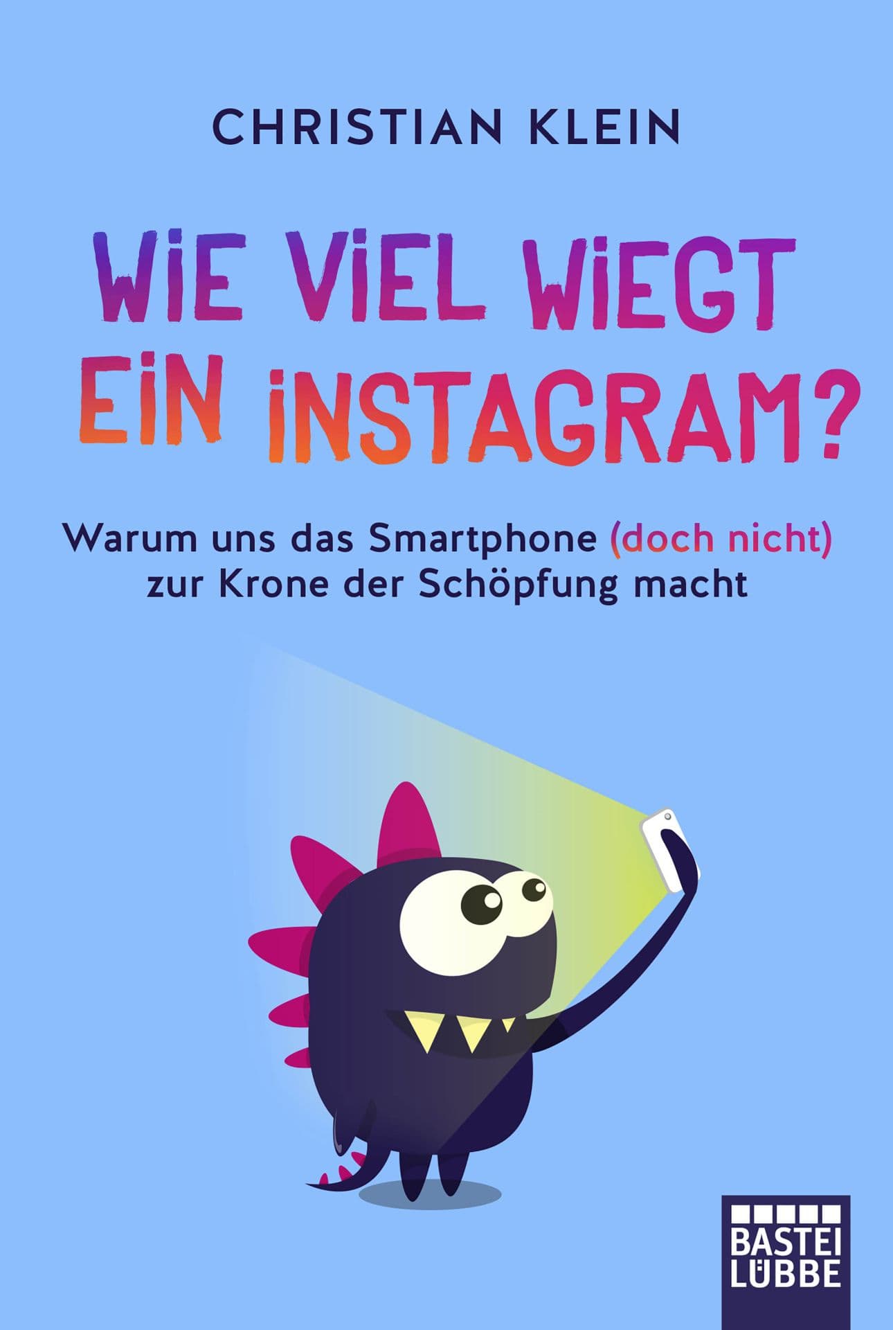 Produktbild: Wie viel wiegt ein Instagram? (9783404609932 )