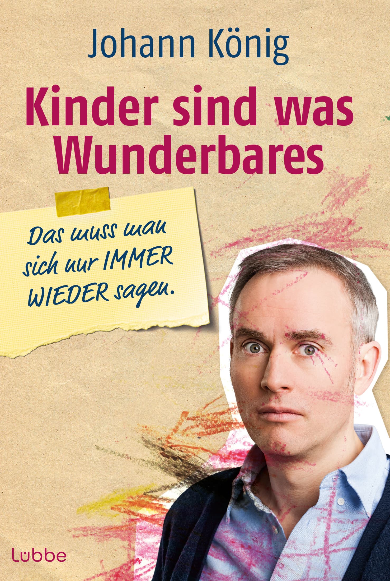 Produktbild: Kinder sind was Wunderbares, das muss man sich nur IMMER WIEDER sagen (9783404608720 )
