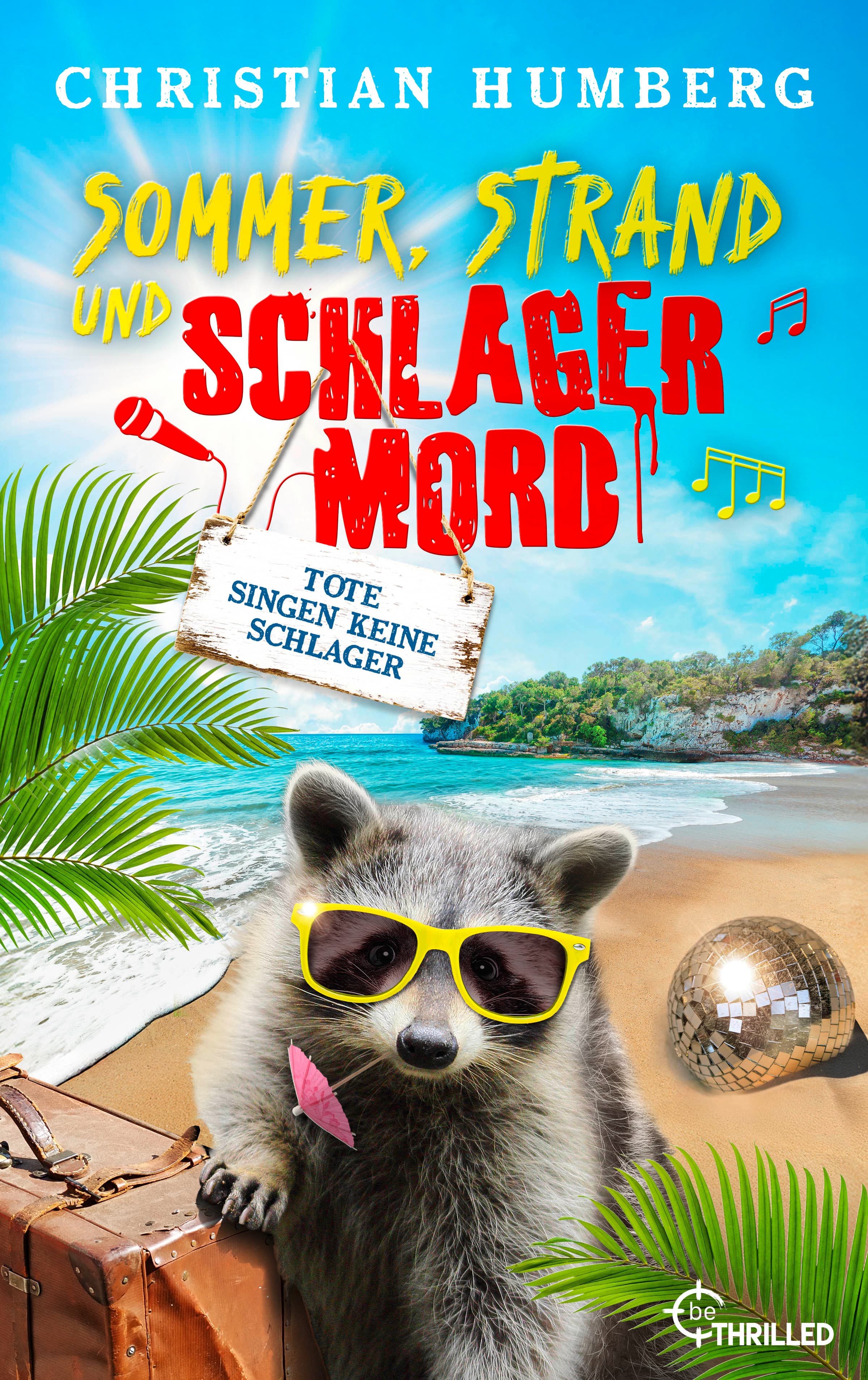 Sommer, Strand und Schlagermord - Tote singen keine Schlager