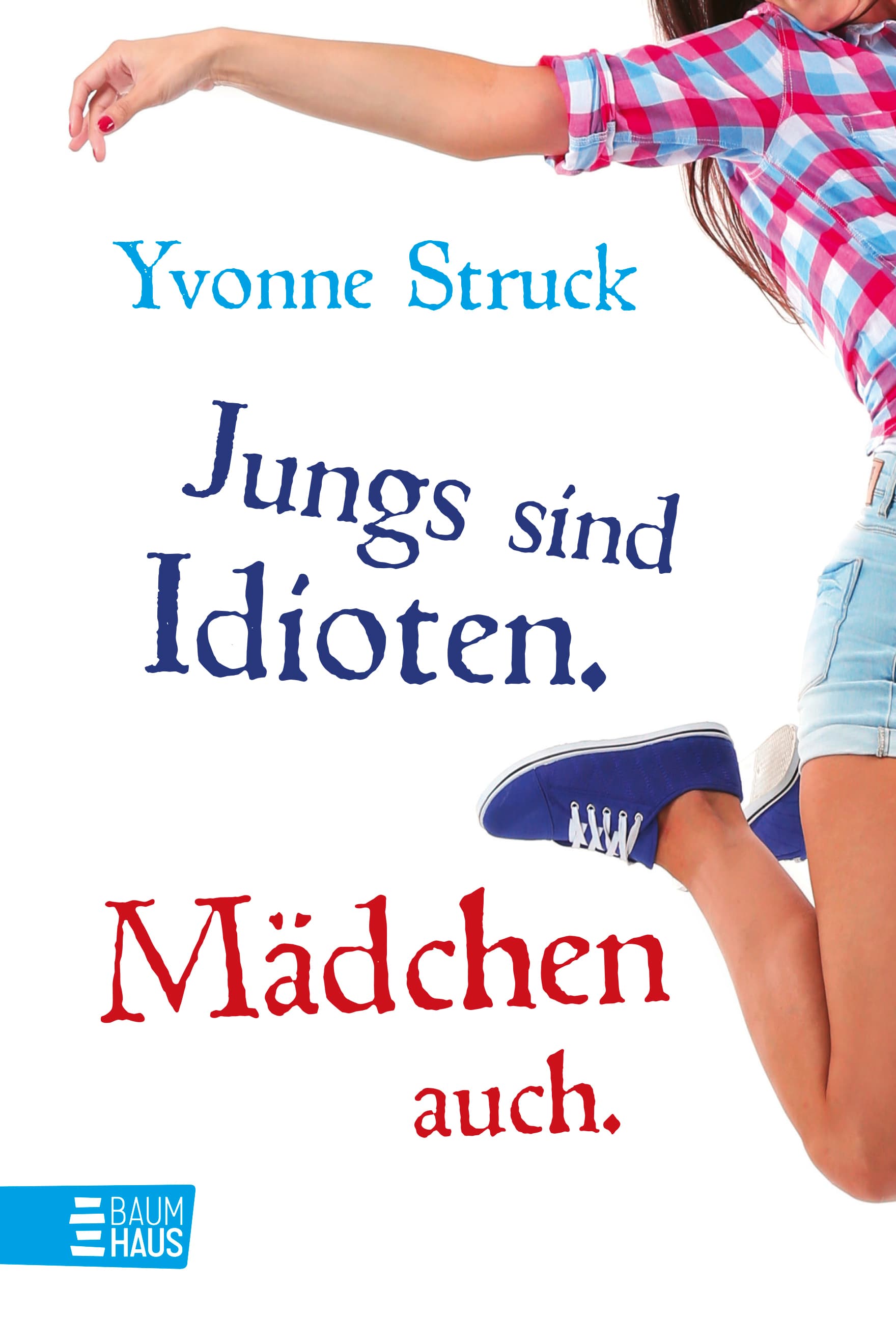 Produktbild: Jungs sind Idioten. Mädchen auch. (9783732573363 )