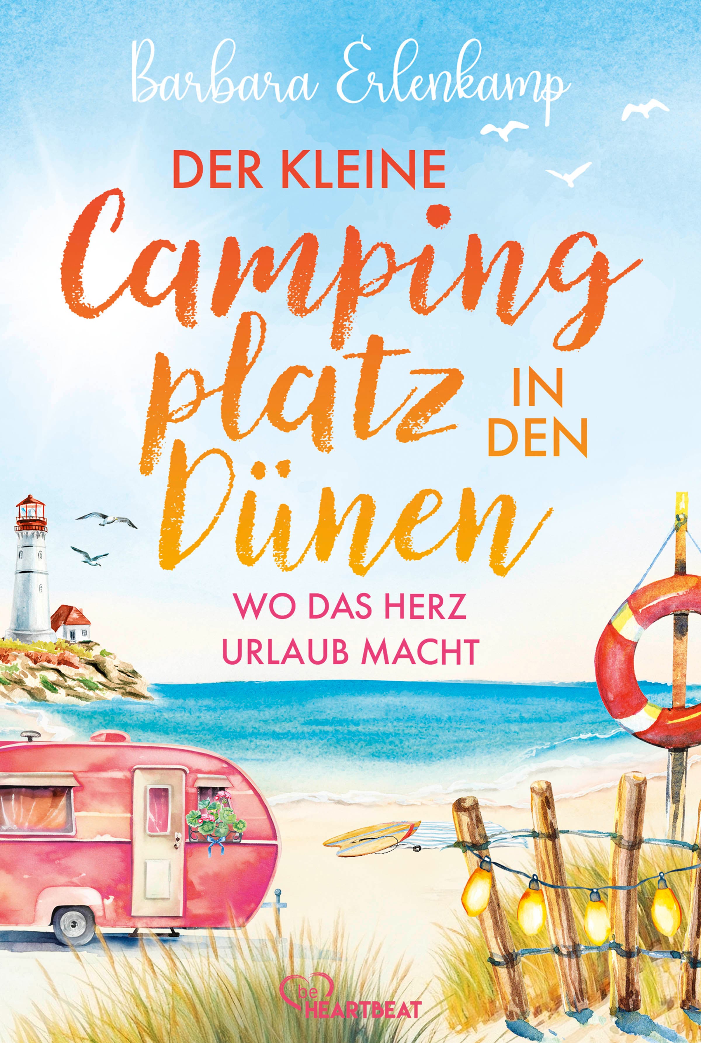 Produktbild: Der kleine Campingplatz in den Dünen: Wo das Herz Urlaub macht (9783947610860 )